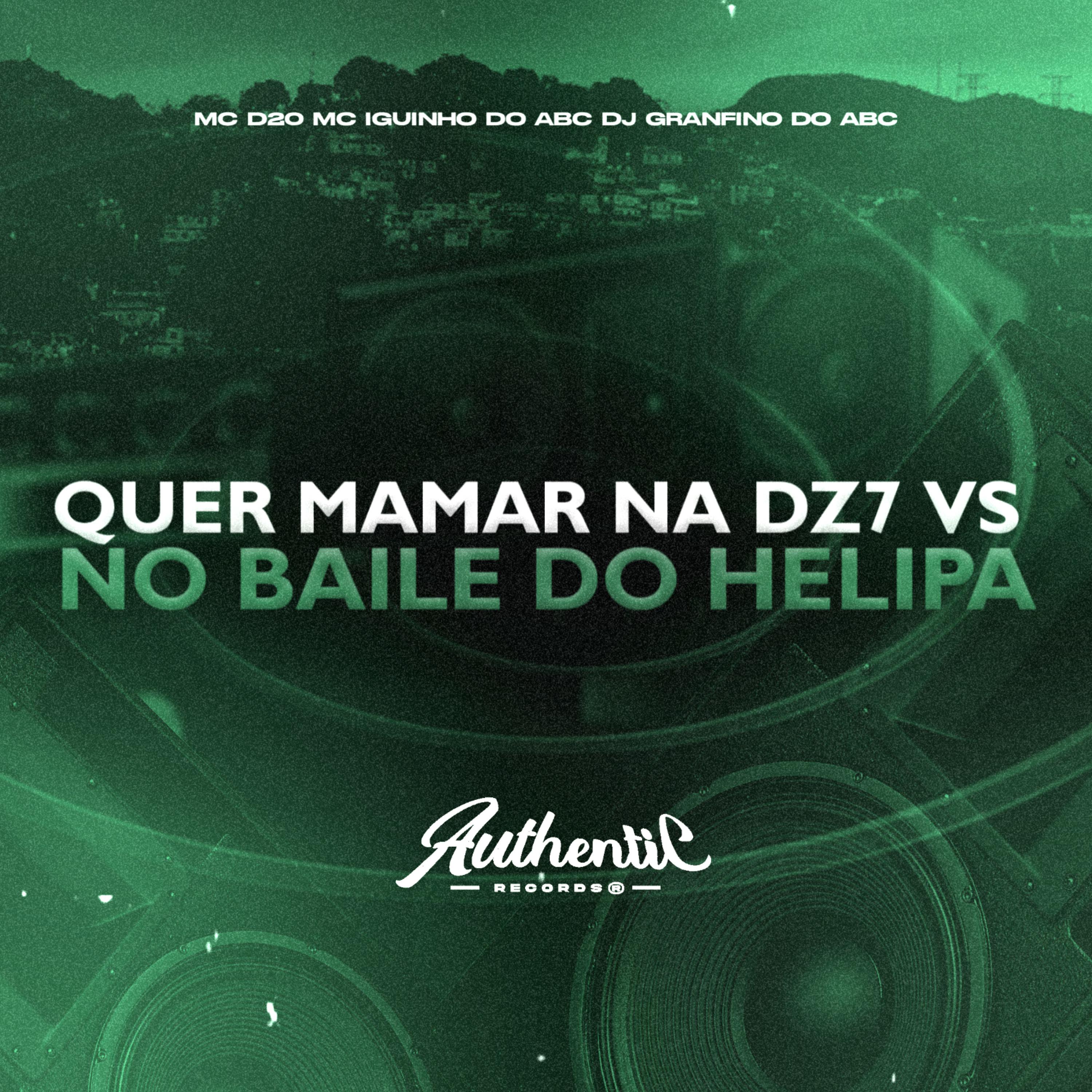 Постер альбома Quer Mamar na Dz7 Vs no Baile do Helipa