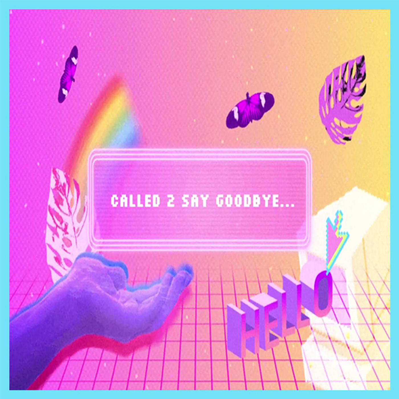 Постер альбома Called 2 Say Goodbye