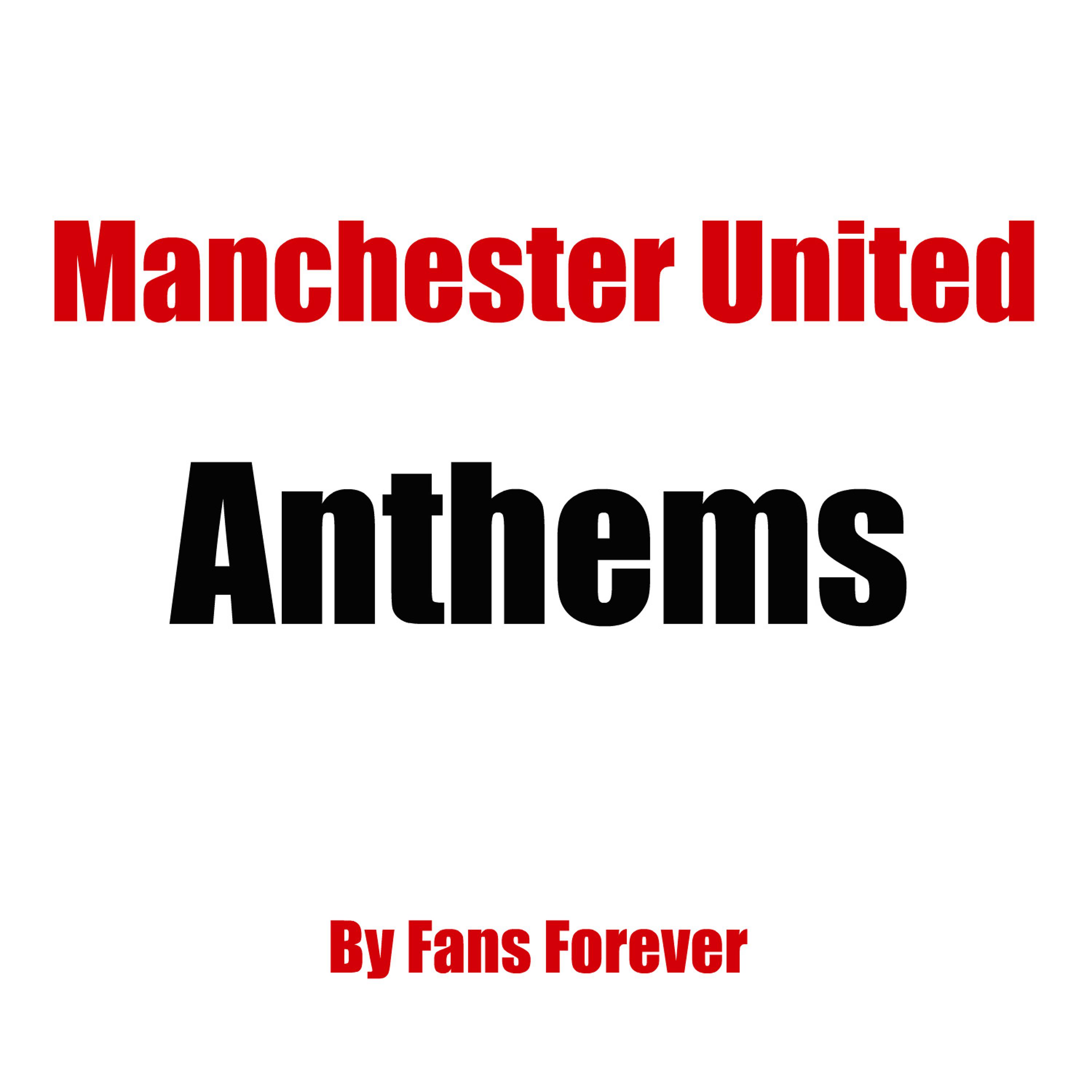 Постер альбома Manchester United Anthems