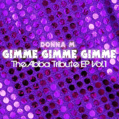 Постер альбома Gimme Gimme Gimme : The Abba Tribute, Vol. 1