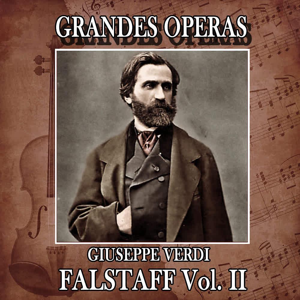 Постер альбома Giuseppe Verdi: Grandes Operas. Fastalff (Volumen II)