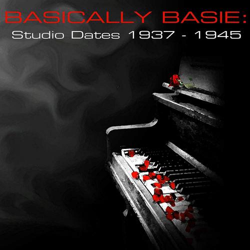 Постер альбома Basically Basie: Studio Dates 1937-1945