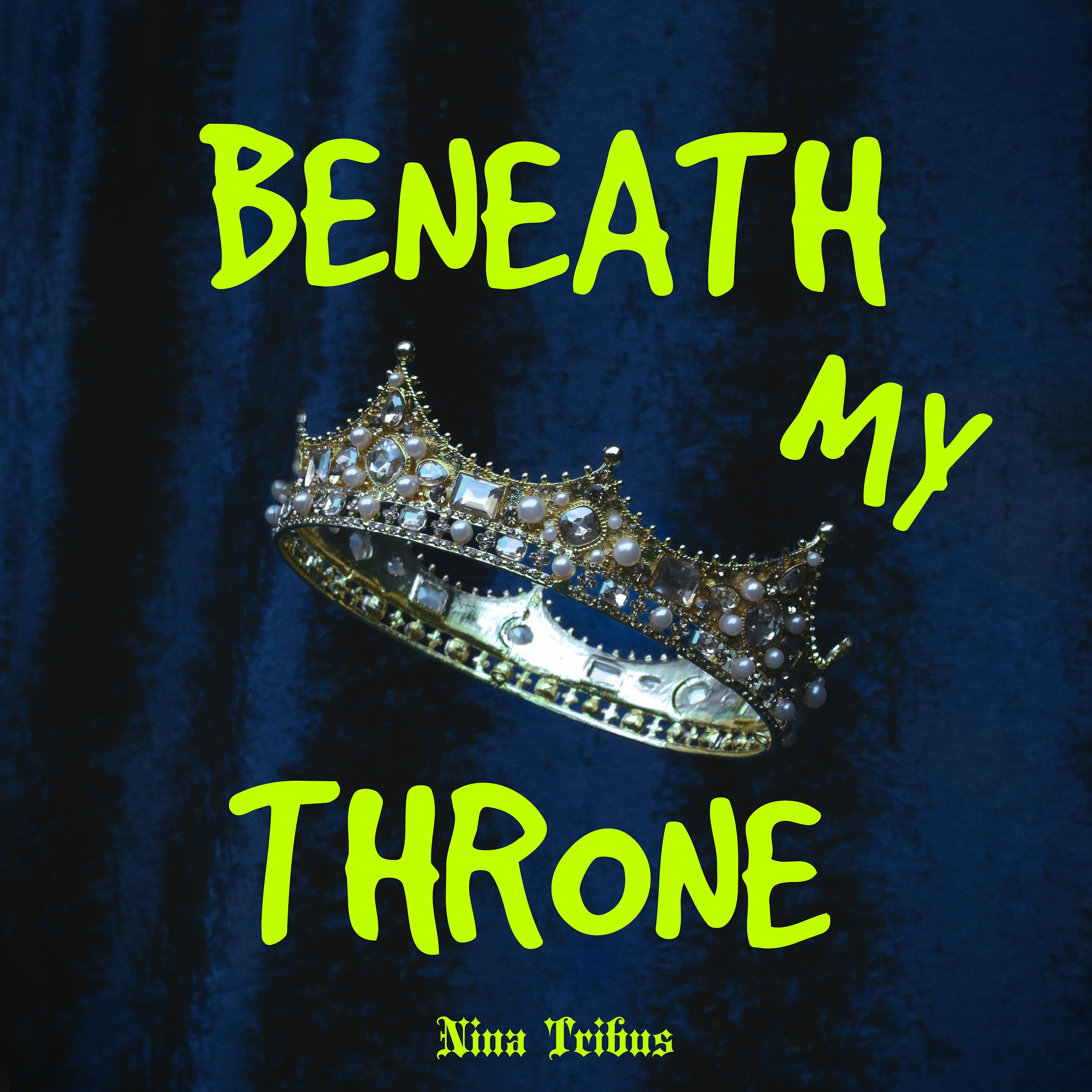 Постер альбома Beneath My Throne