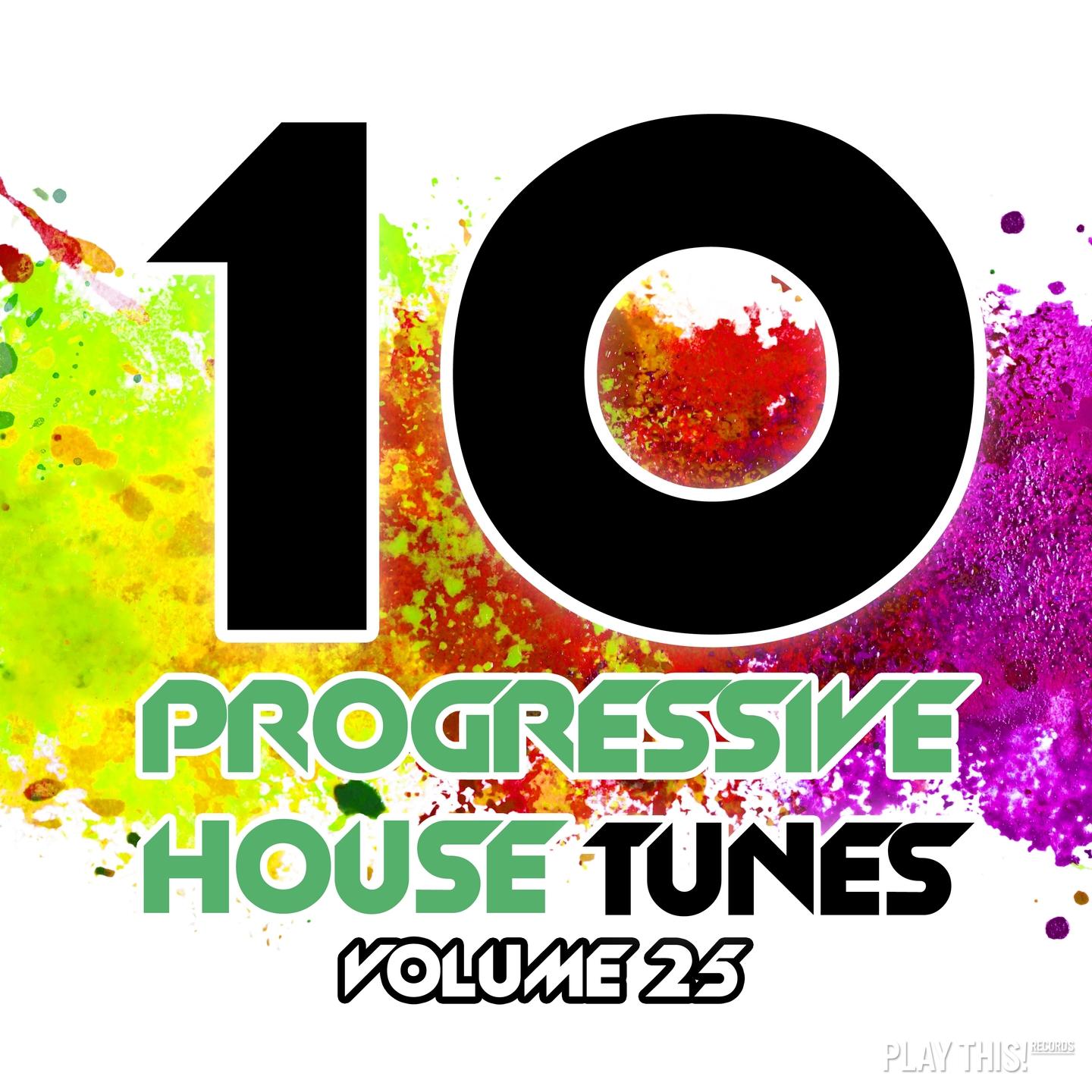 Постер альбома 10 Progressive House Tunes, Vol. 25