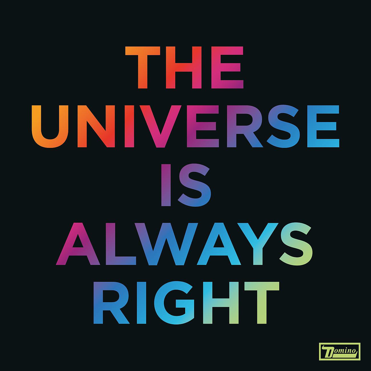 Постер альбома The Universe Is Always Right