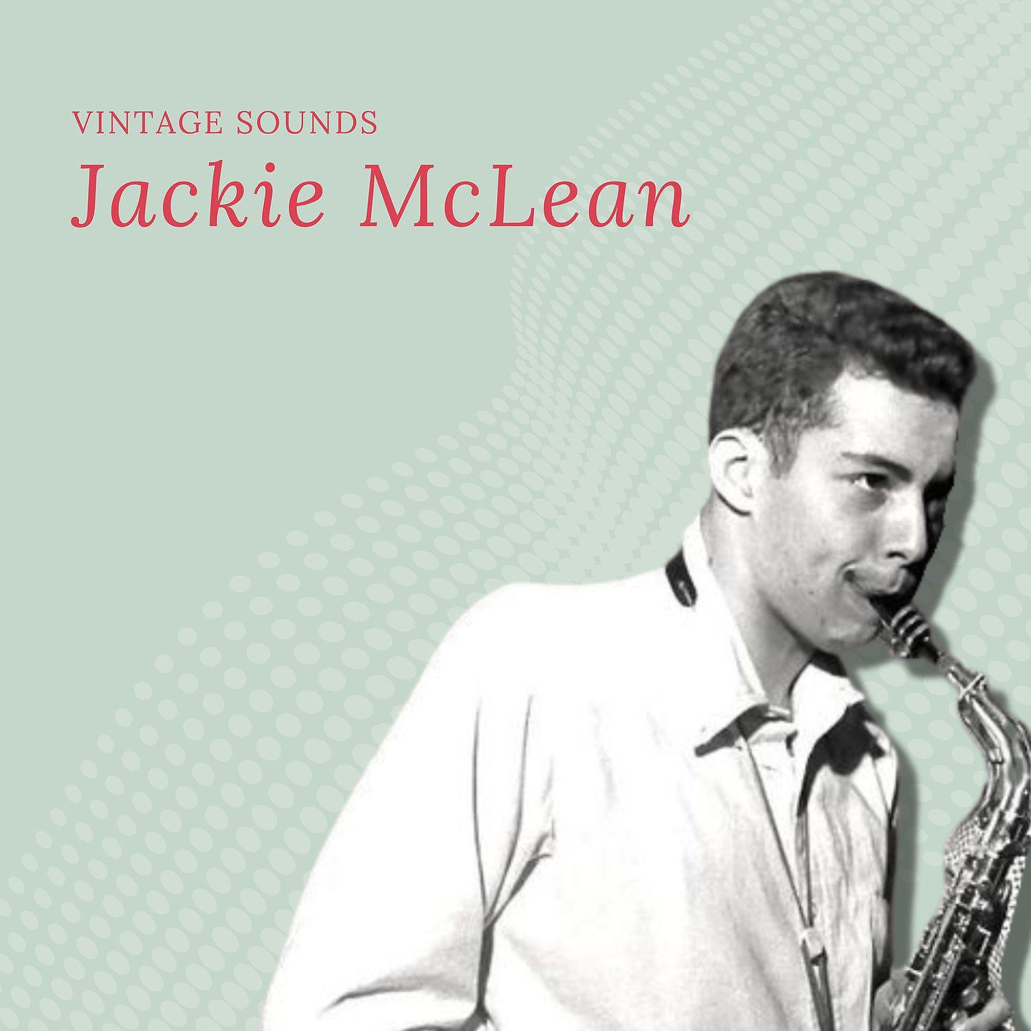 Постер альбома Jackie McLean - Vintage Sounds