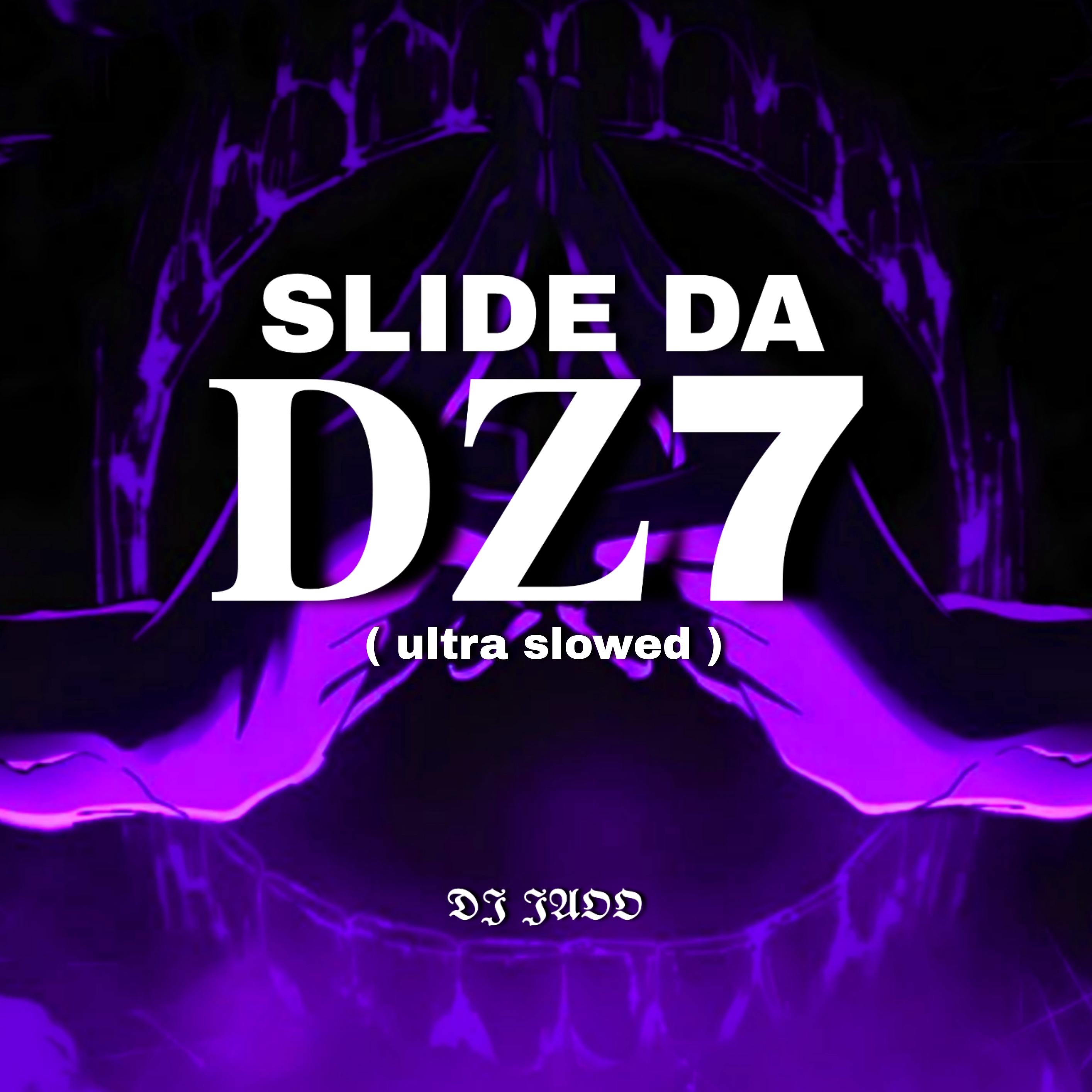 Постер альбома Slide Da Dz7 (Ultra Slowed)
