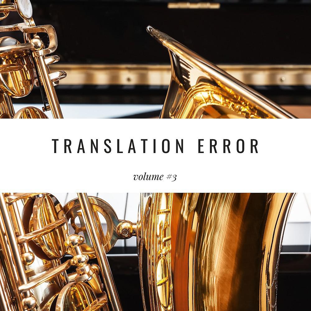 Постер альбома Translation Error, Vol. 3
