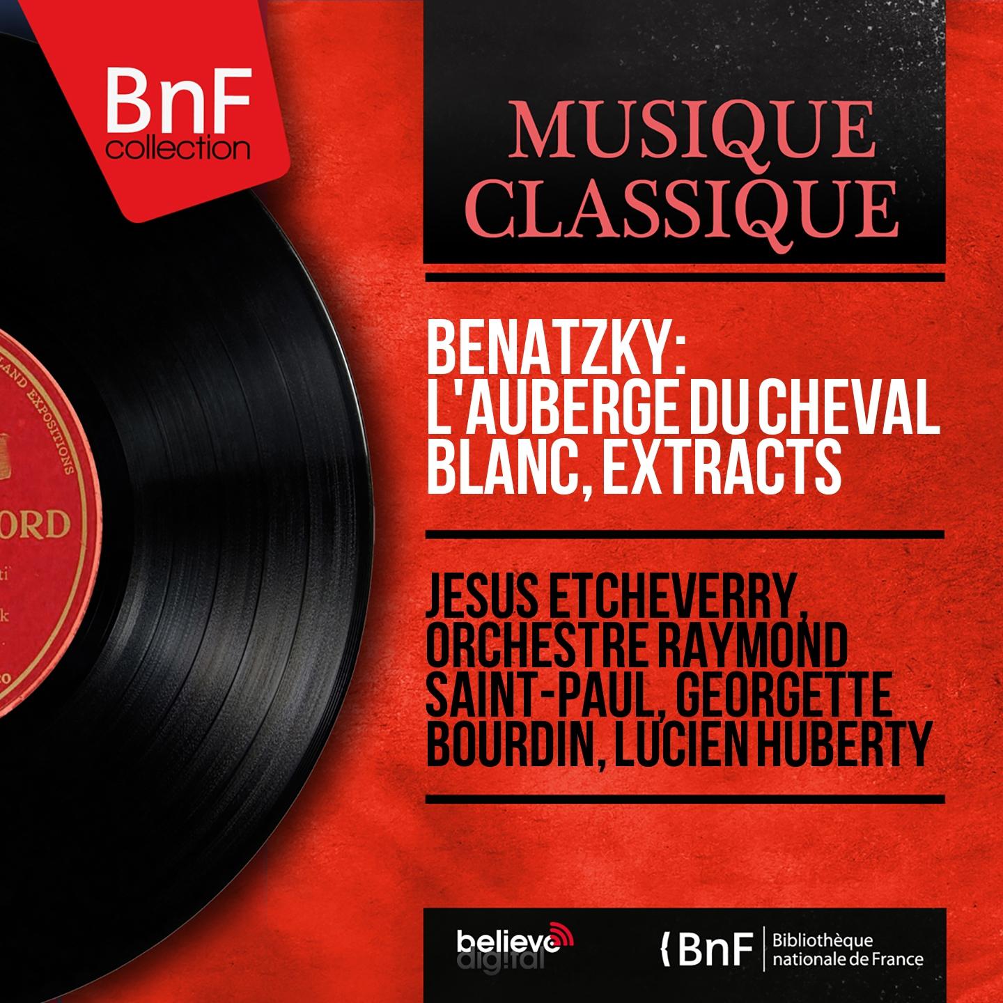 Постер альбома Benatzky: L'auberge du cheval blanc, Extracts (Mono Version)