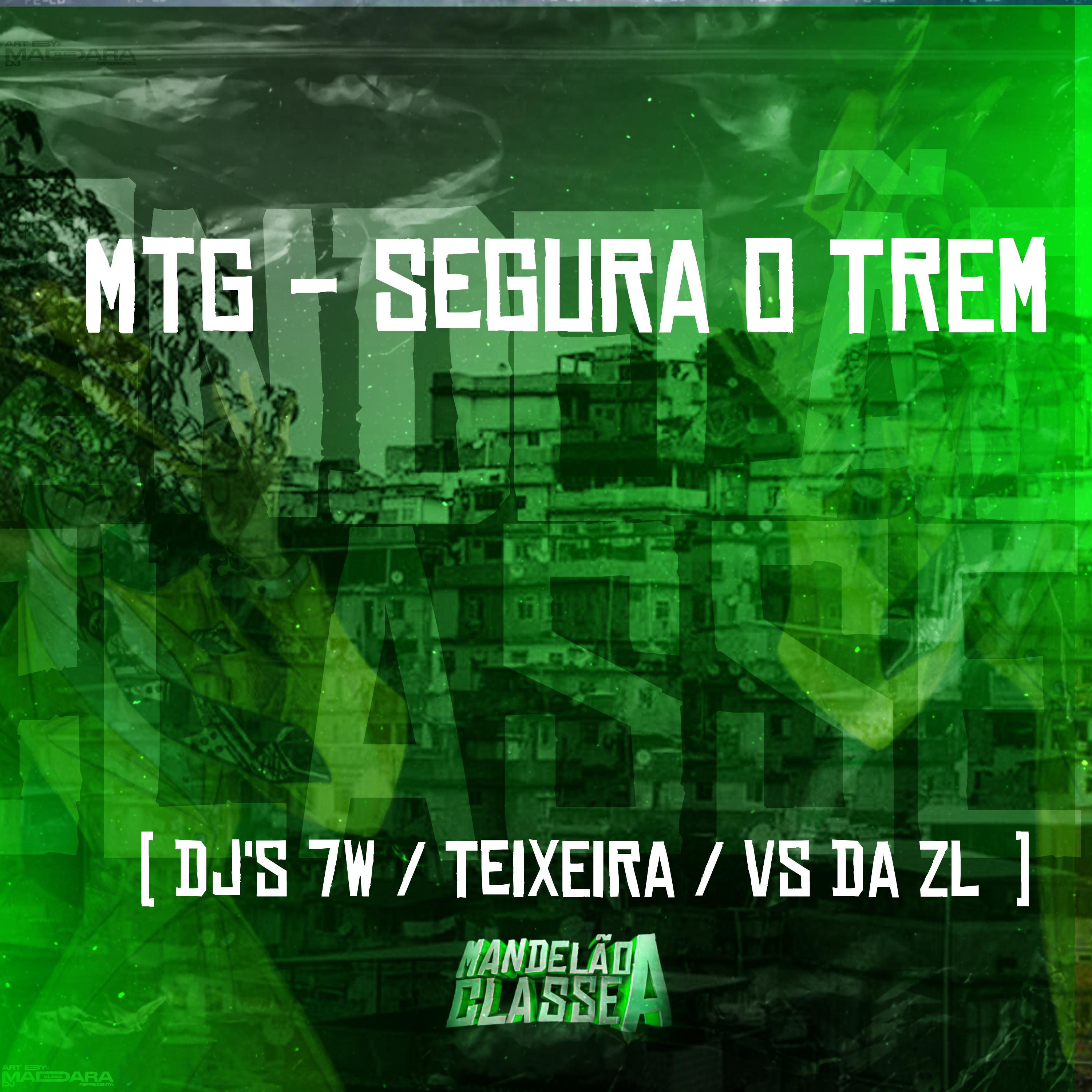 Постер альбома Mtg - Segura o Trem