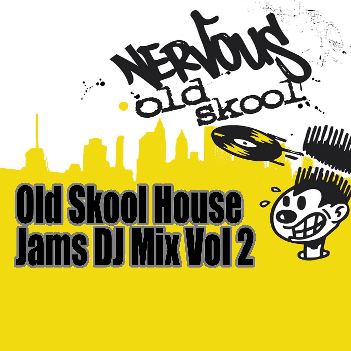Постер альбома Old Skool House Jams - DJ Mix Vol 2