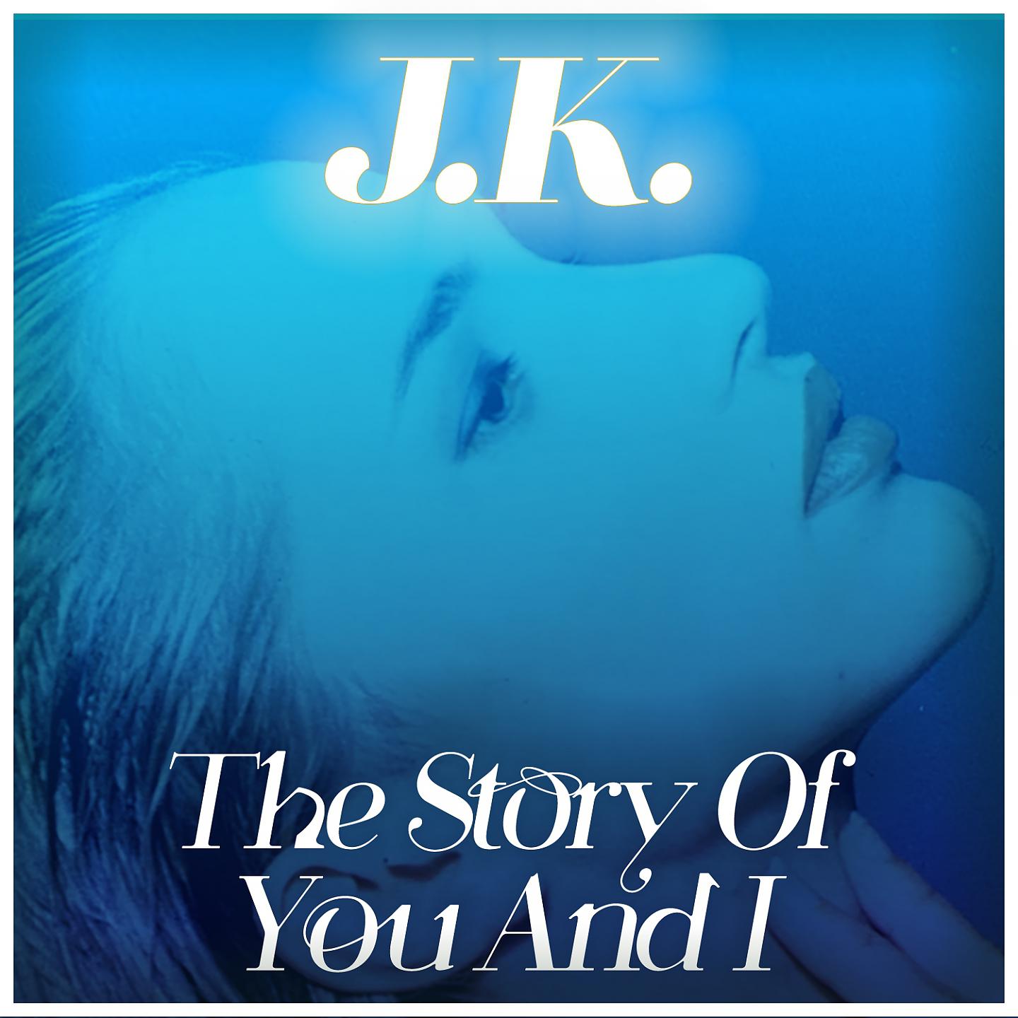 Постер альбома The Story of You and I