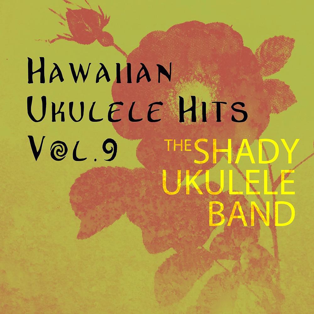 Постер альбома Hawaiian Ukulele Hits, Vol. 9