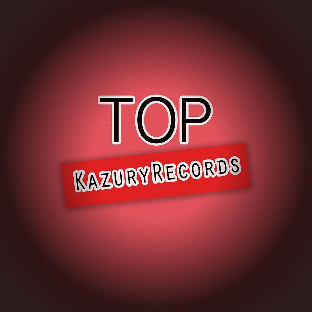 Постер альбома Top Kazury Records