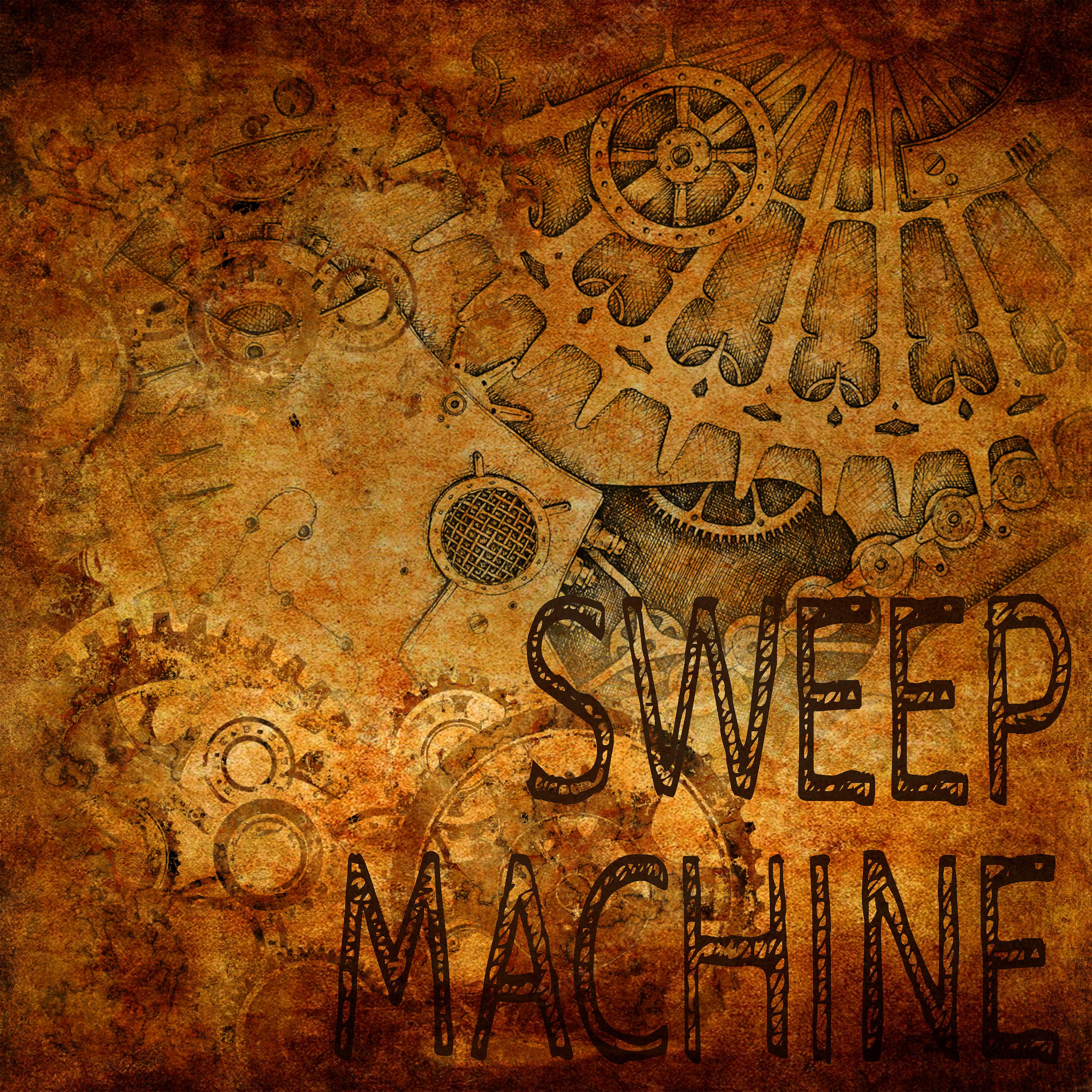 Постер альбома Sweep Machine