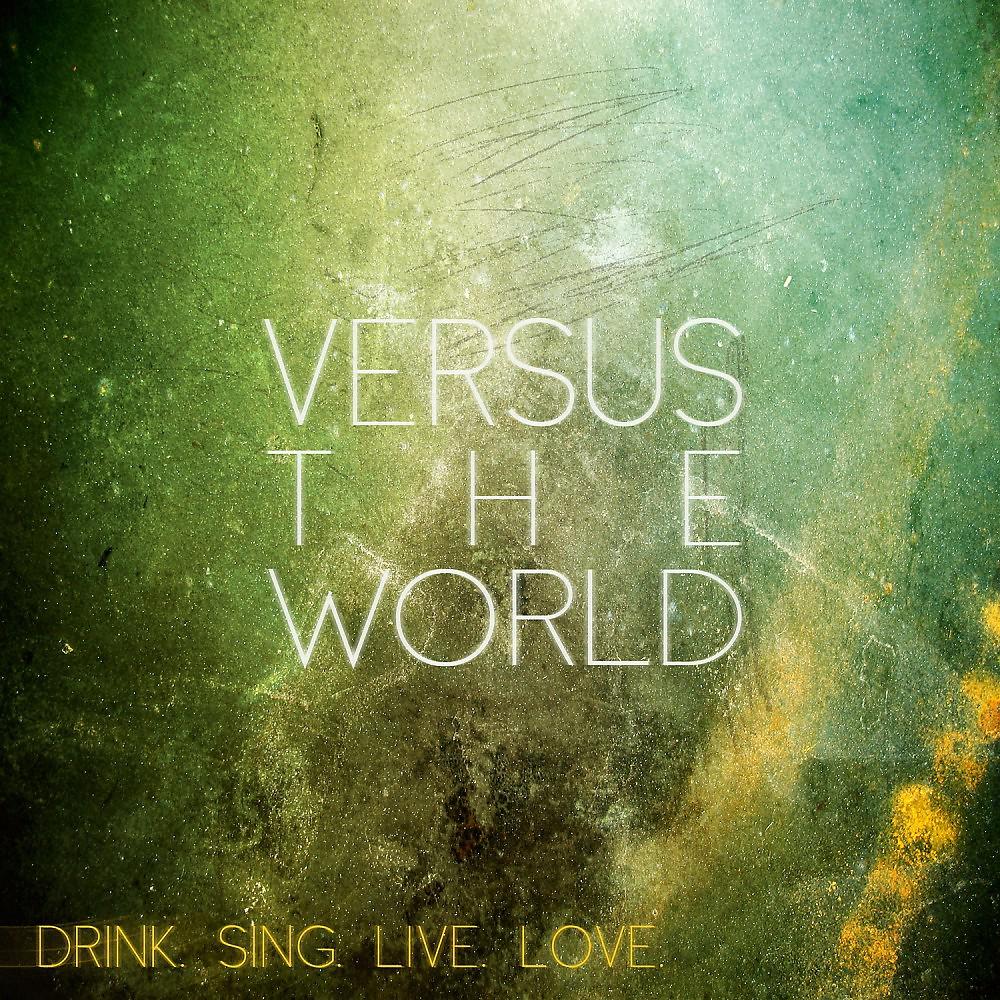 Постер альбома Drink.Sing.Live.Love.
