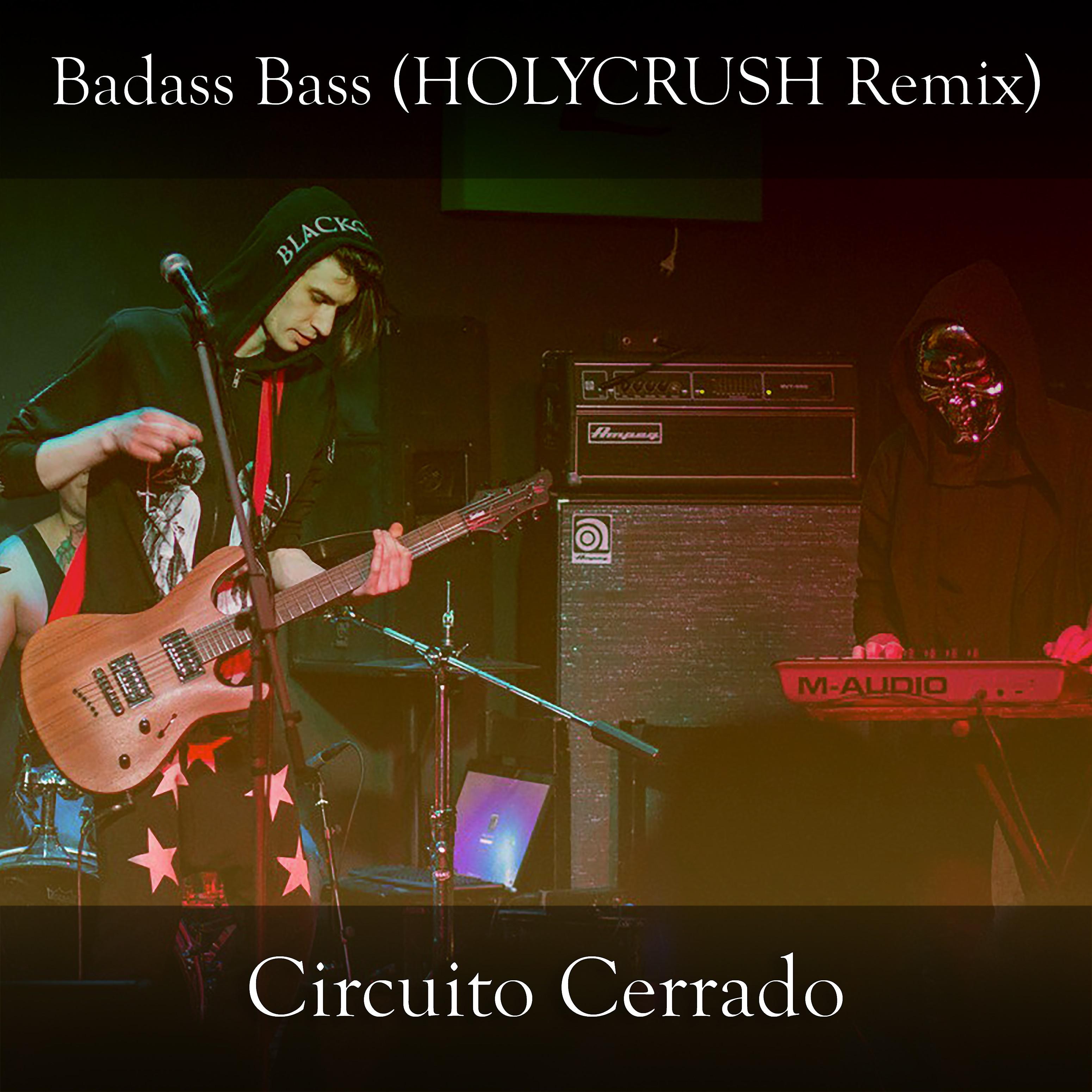 Постер альбома Badass Bass (Holycrush Remix)