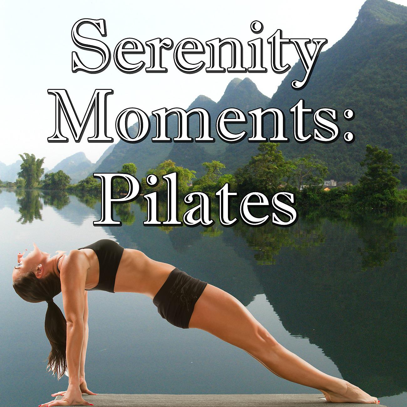 Постер альбома Serenity Moments: Pilates