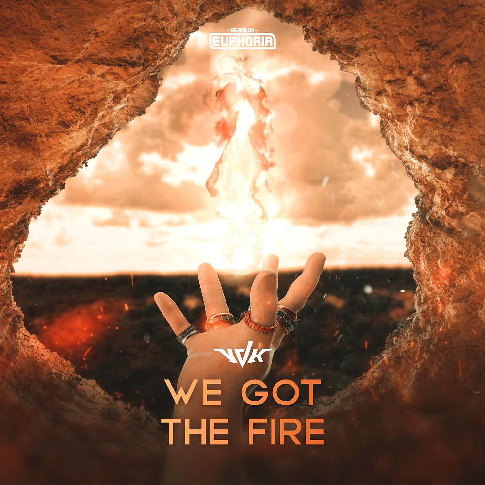 Постер альбома We Got The Fire