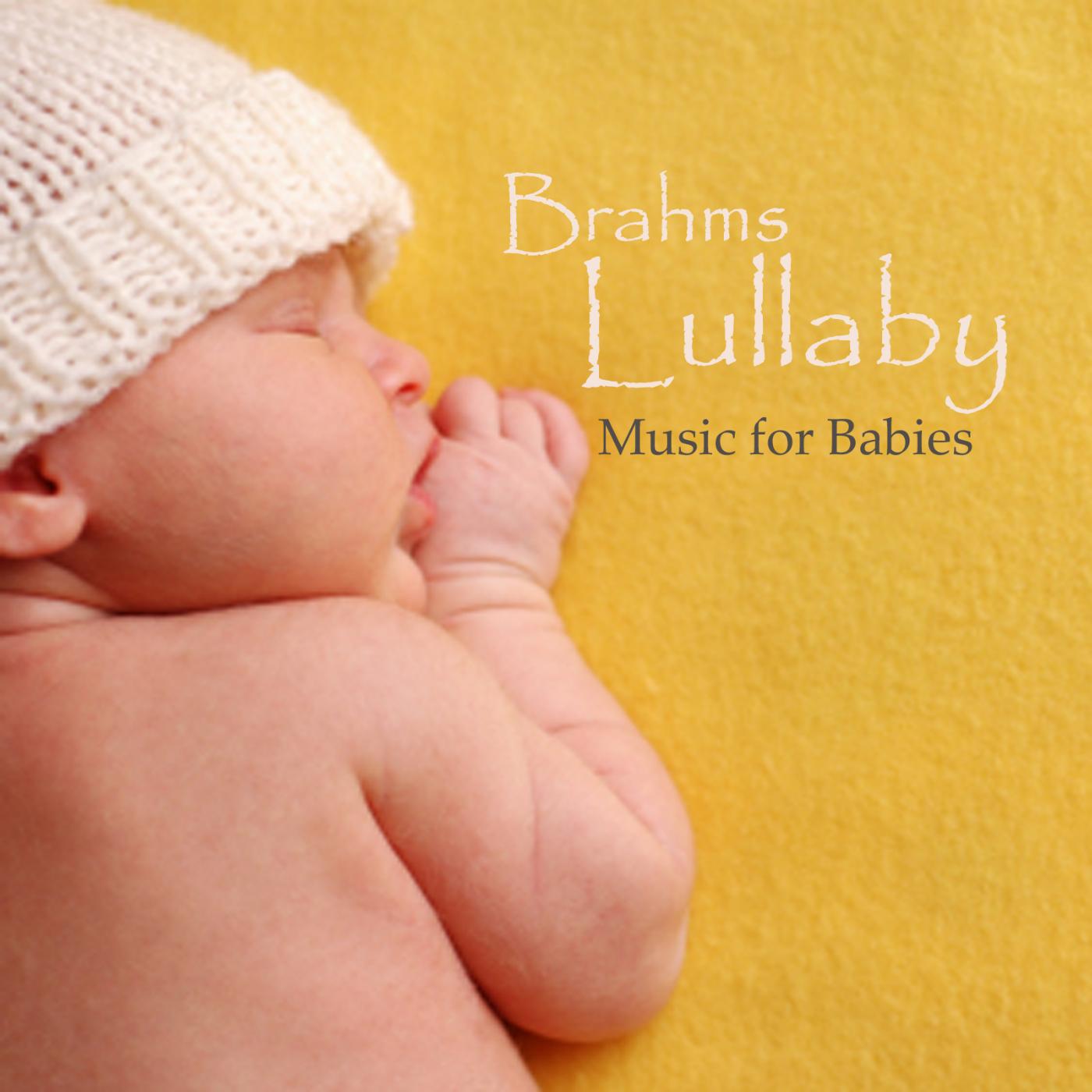 Постер альбома Brahm's Lullaby - Music for Babies