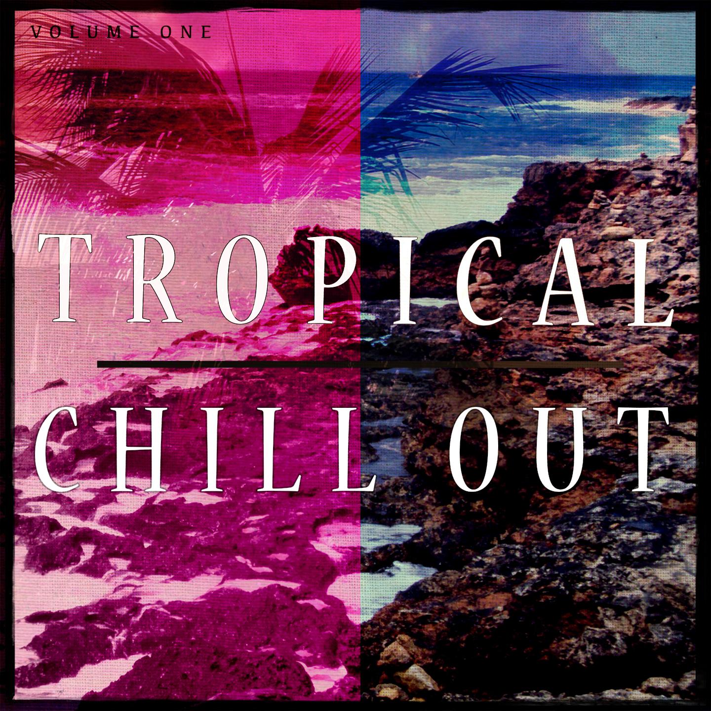 Постер альбома Tropical Chill Out, Vol. 1