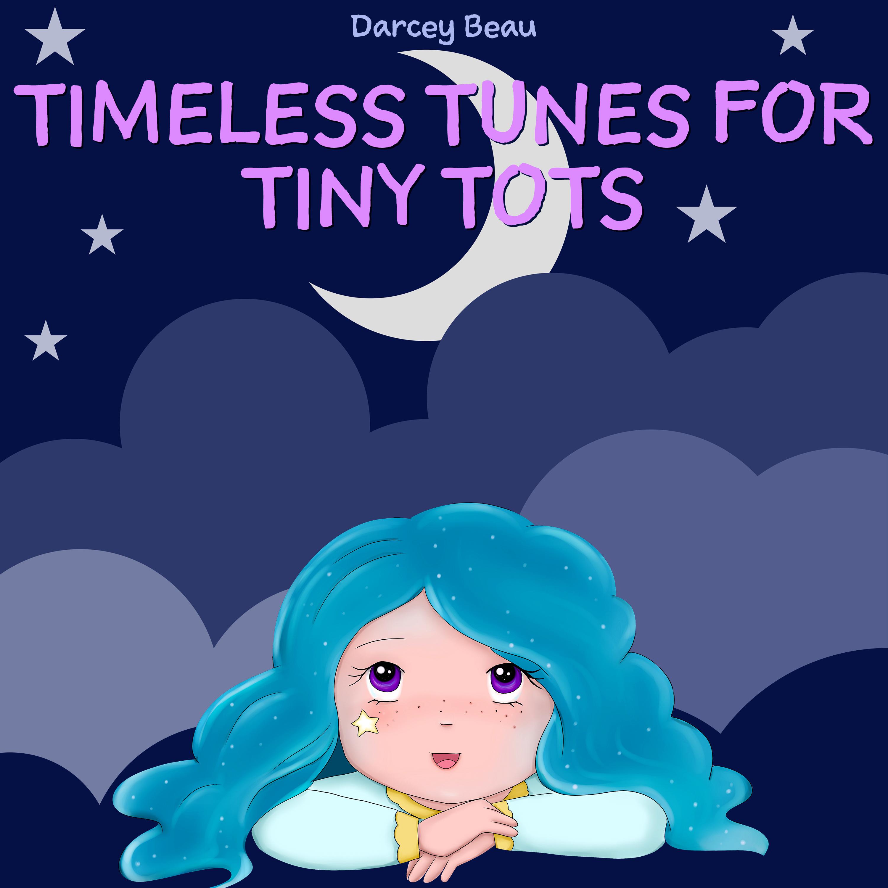 Постер альбома Timeless Tunes for Tiny Tots