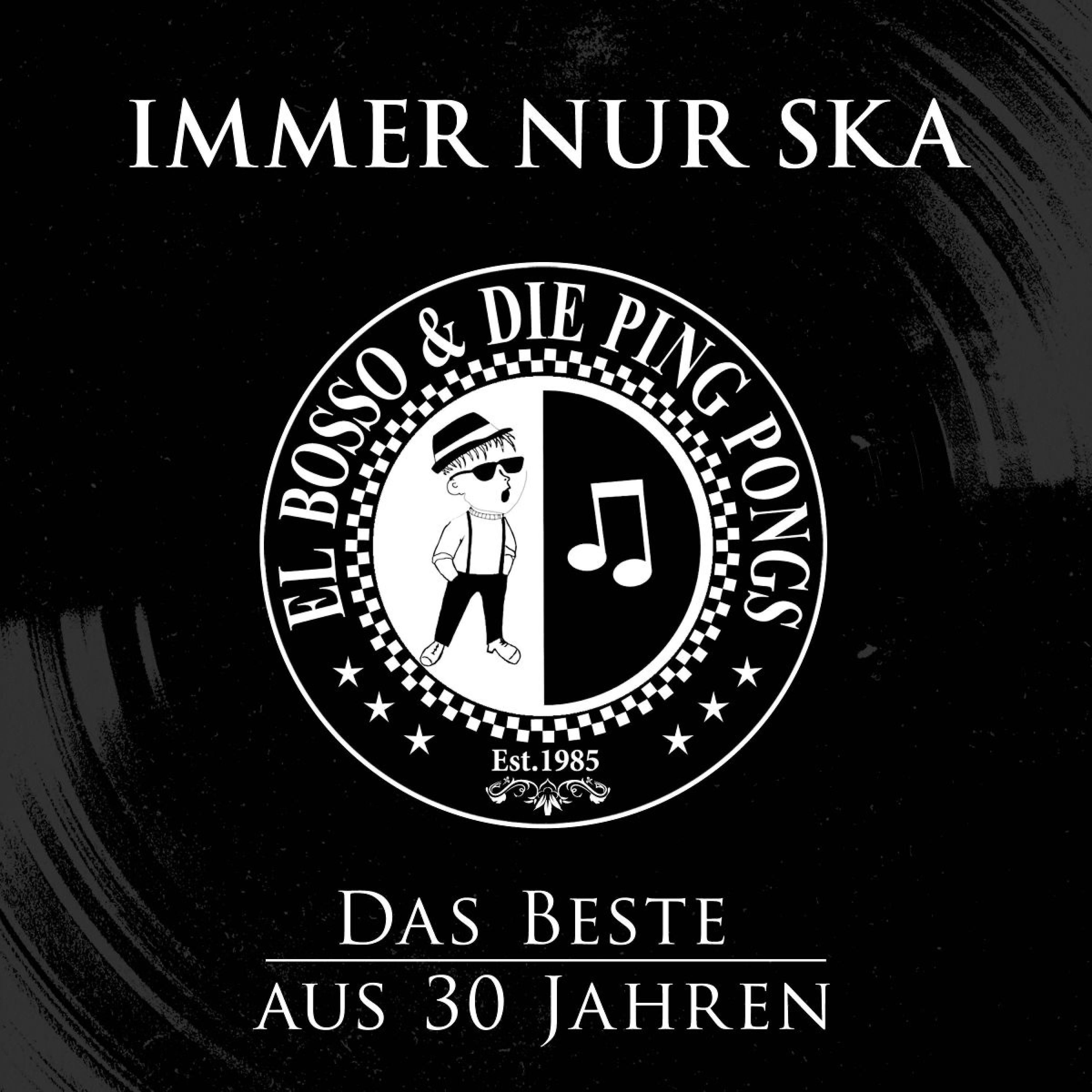 Постер альбома Immer nur Ska - Das Beste aus 30 Jahren
