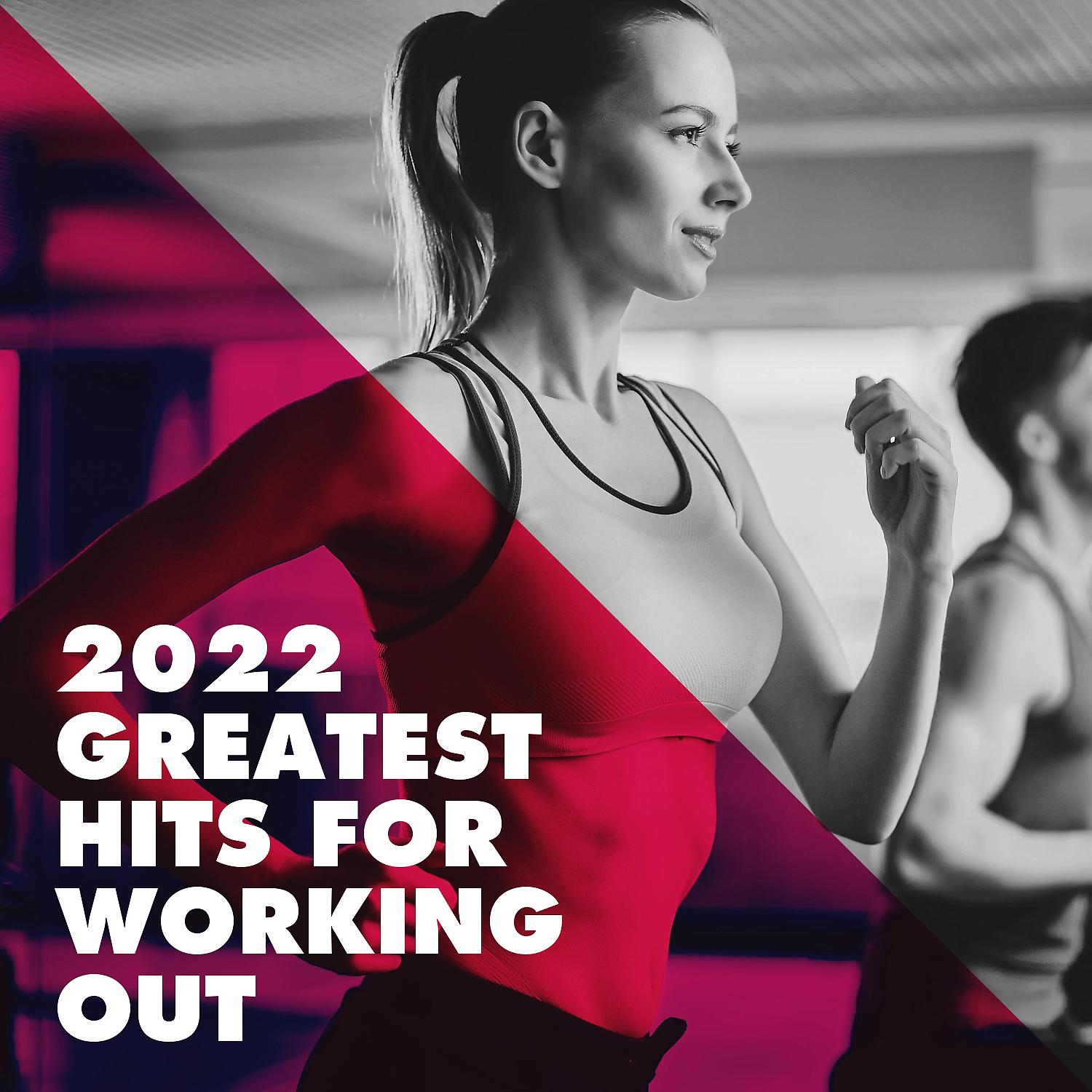 Постер альбома 2022 Greatest Hits for Working Out