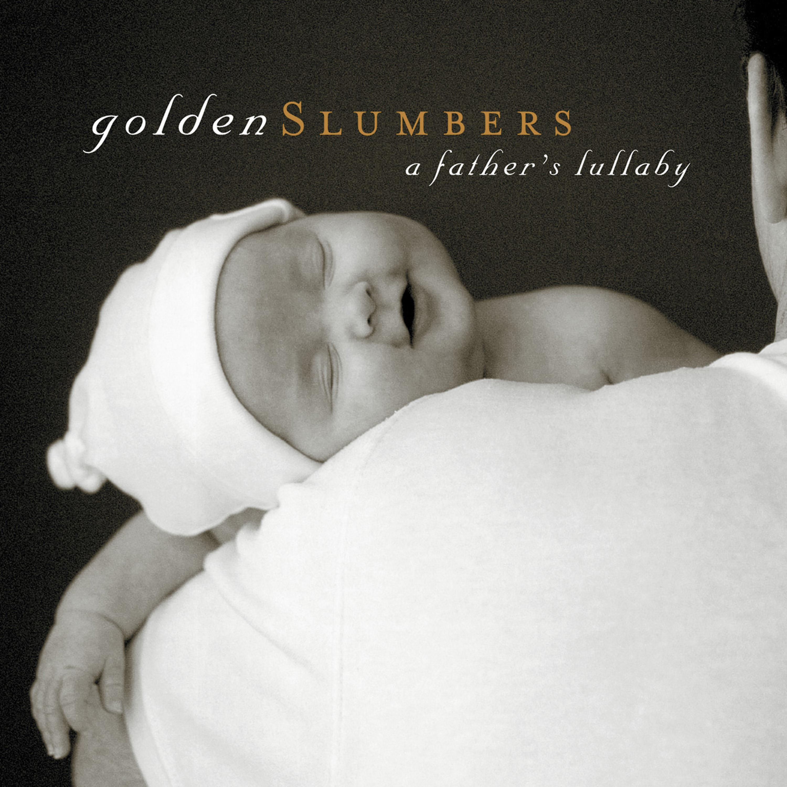 Постер альбома Golden Slumbers: A Father's Lullaby