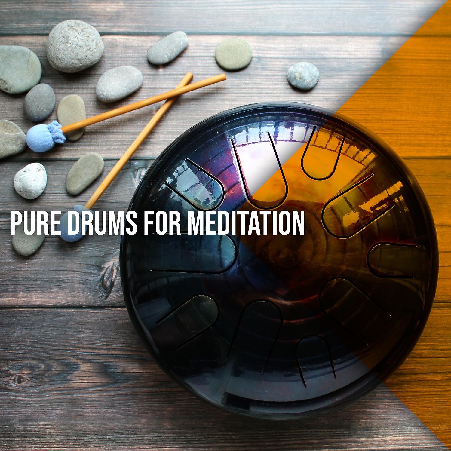 Постер альбома Pure Drums for Meditation: Powerful Deep Trance for Mindfulness