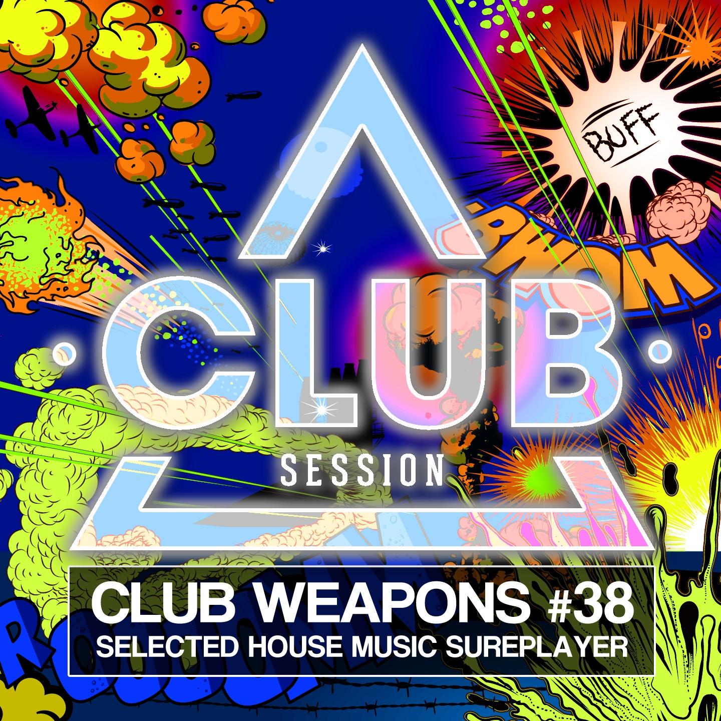 Постер альбома Club Session Pres. Club Weapons No. 38