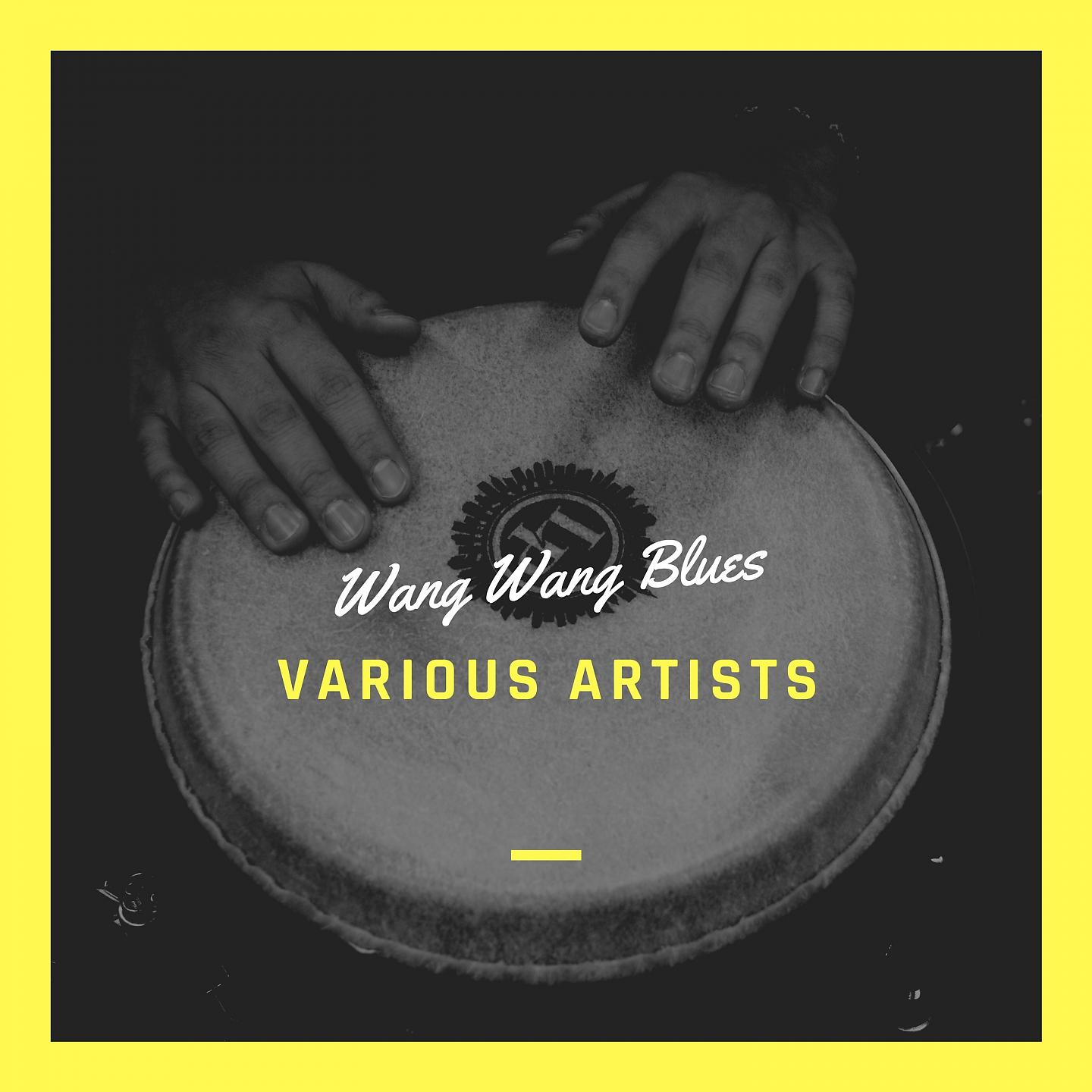Постер альбома Wang Wang Blues