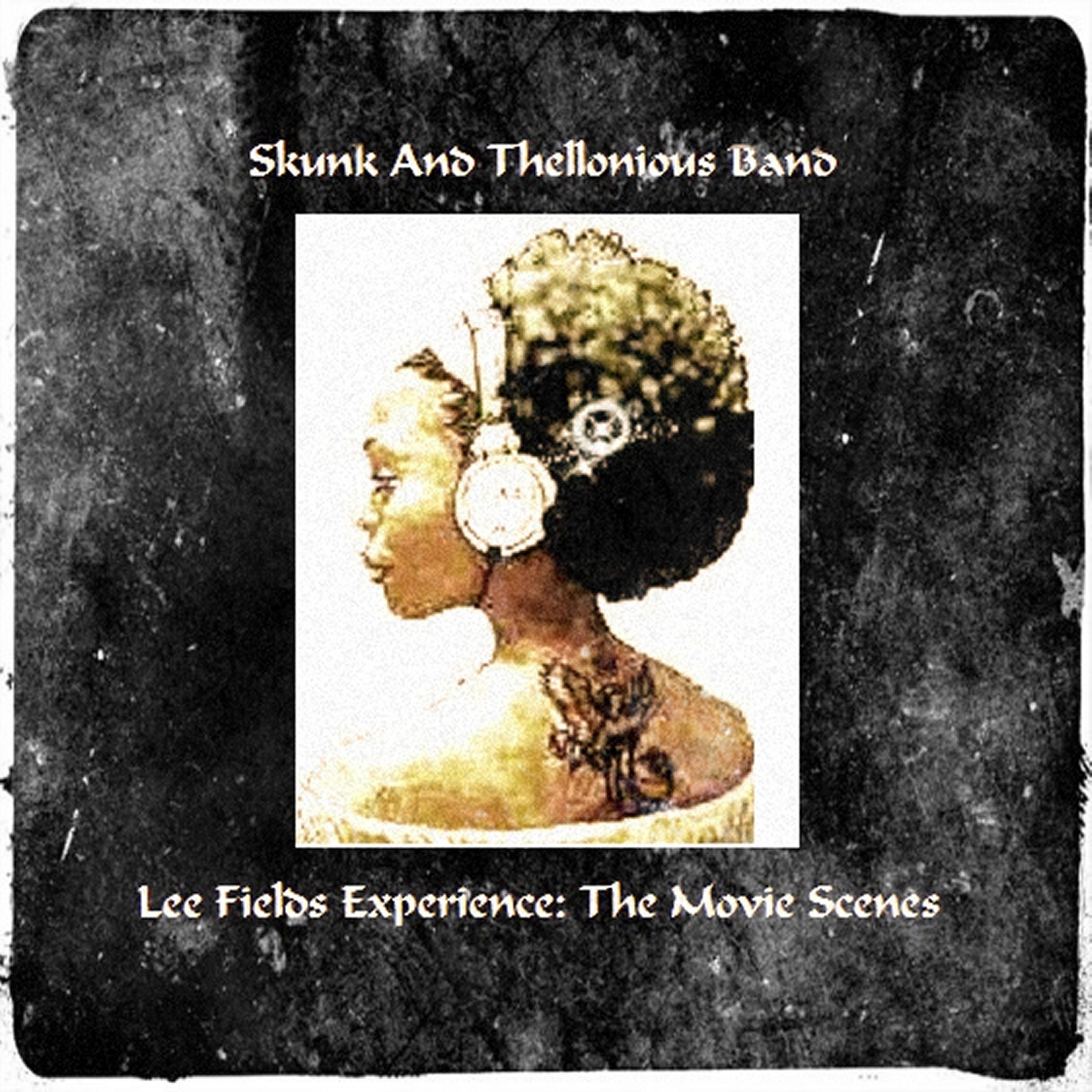 Постер альбома Lee Fields Experience: The Movie Scenes