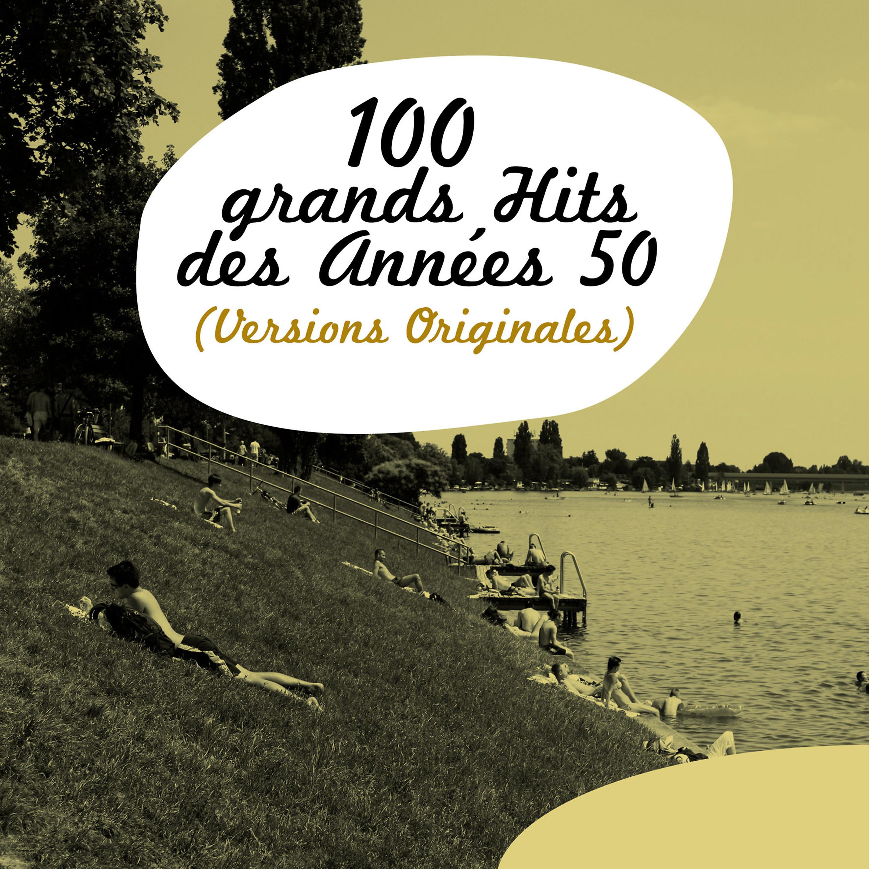 Постер альбома 100 Grands Hits des années 50 (Versions Originales)