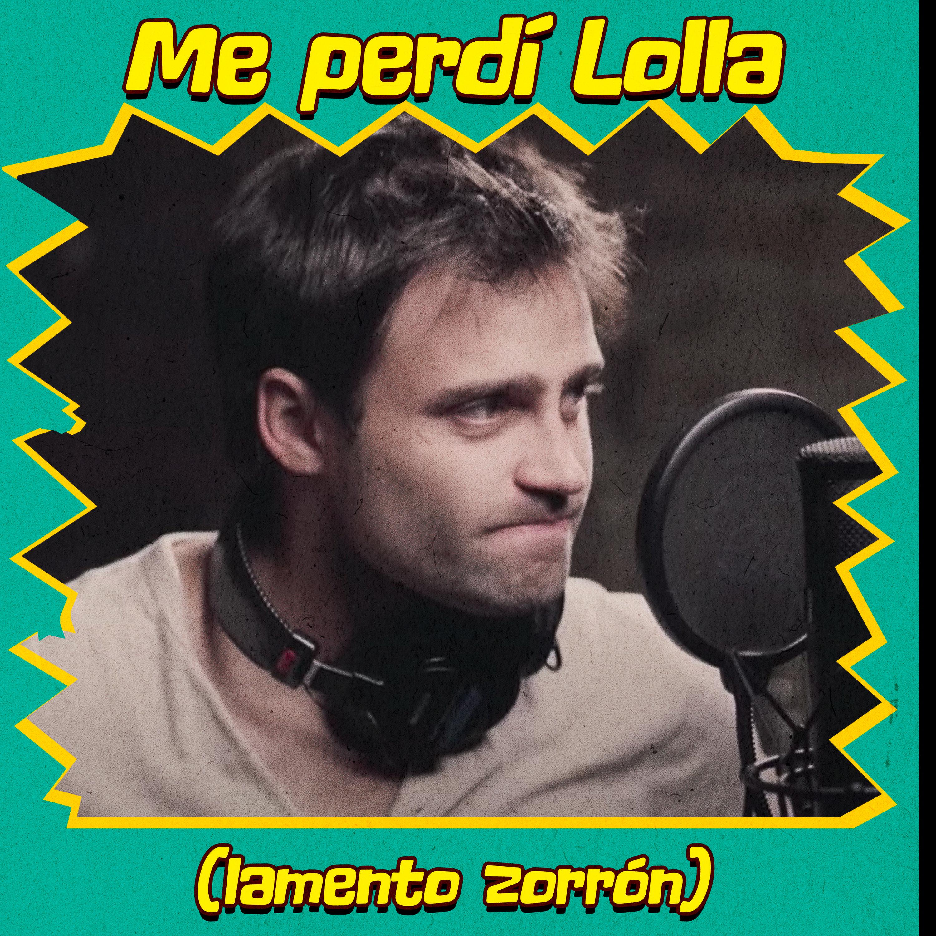 Постер альбома Me Perdi Lolla (Lamento Zorrón)