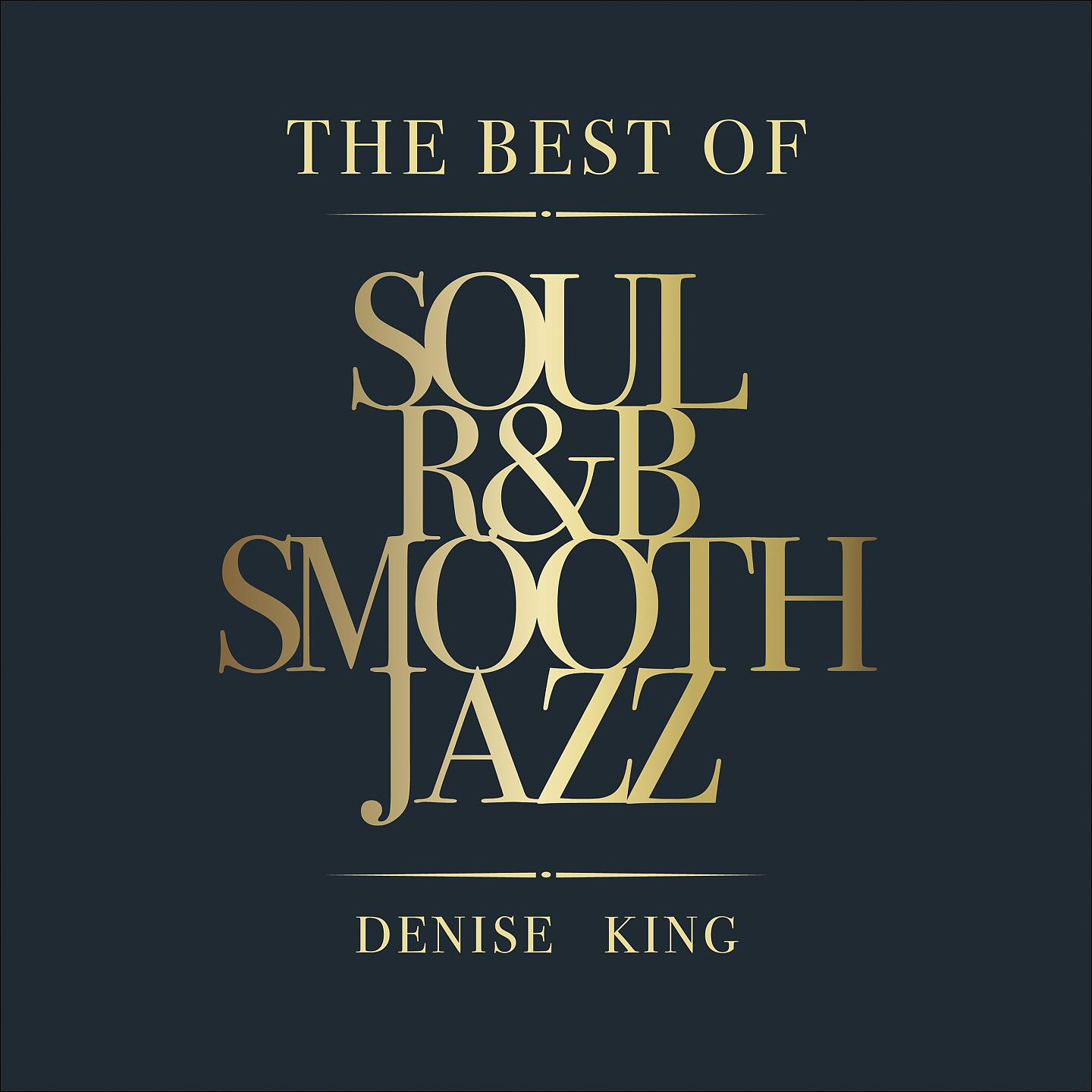Постер альбома The Best of Soul, R&B, Smooth Jazz