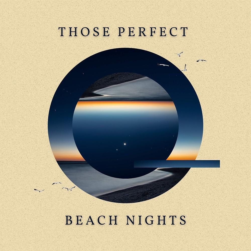 Постер альбома Those Perfect Beach Nights