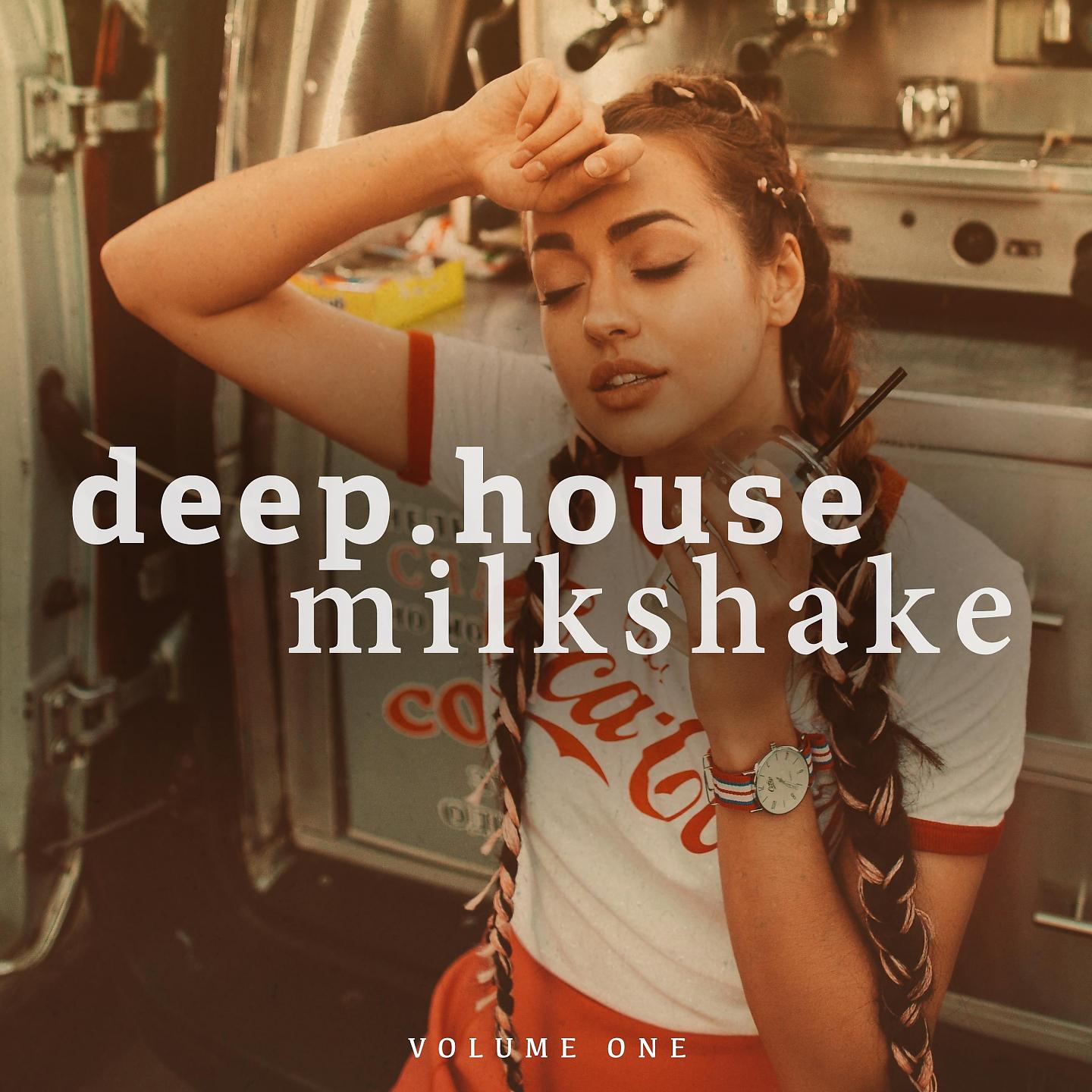 Постер альбома Deep House Milkshake, Vol.1