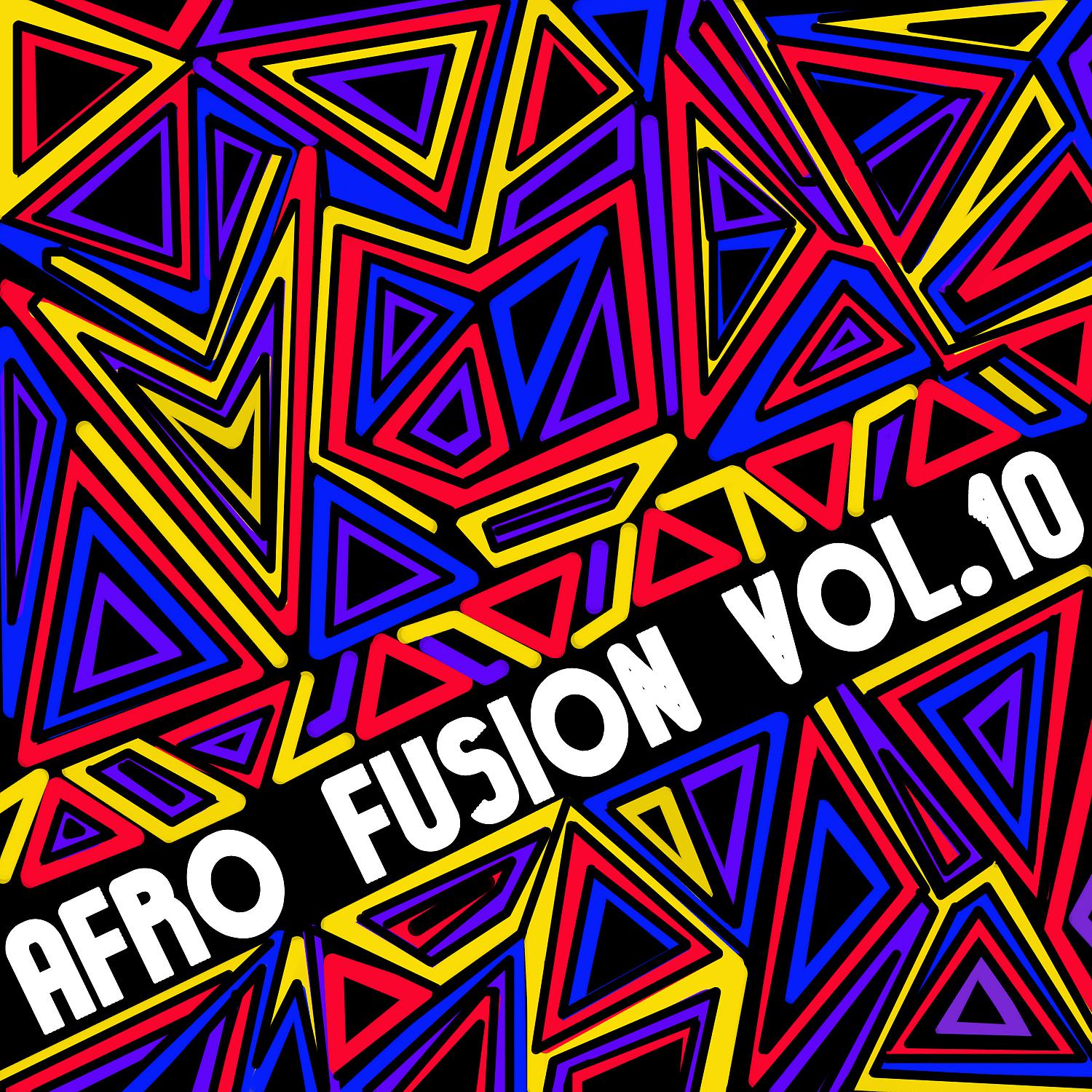 Постер альбома Afro Fusion, Vol. 10