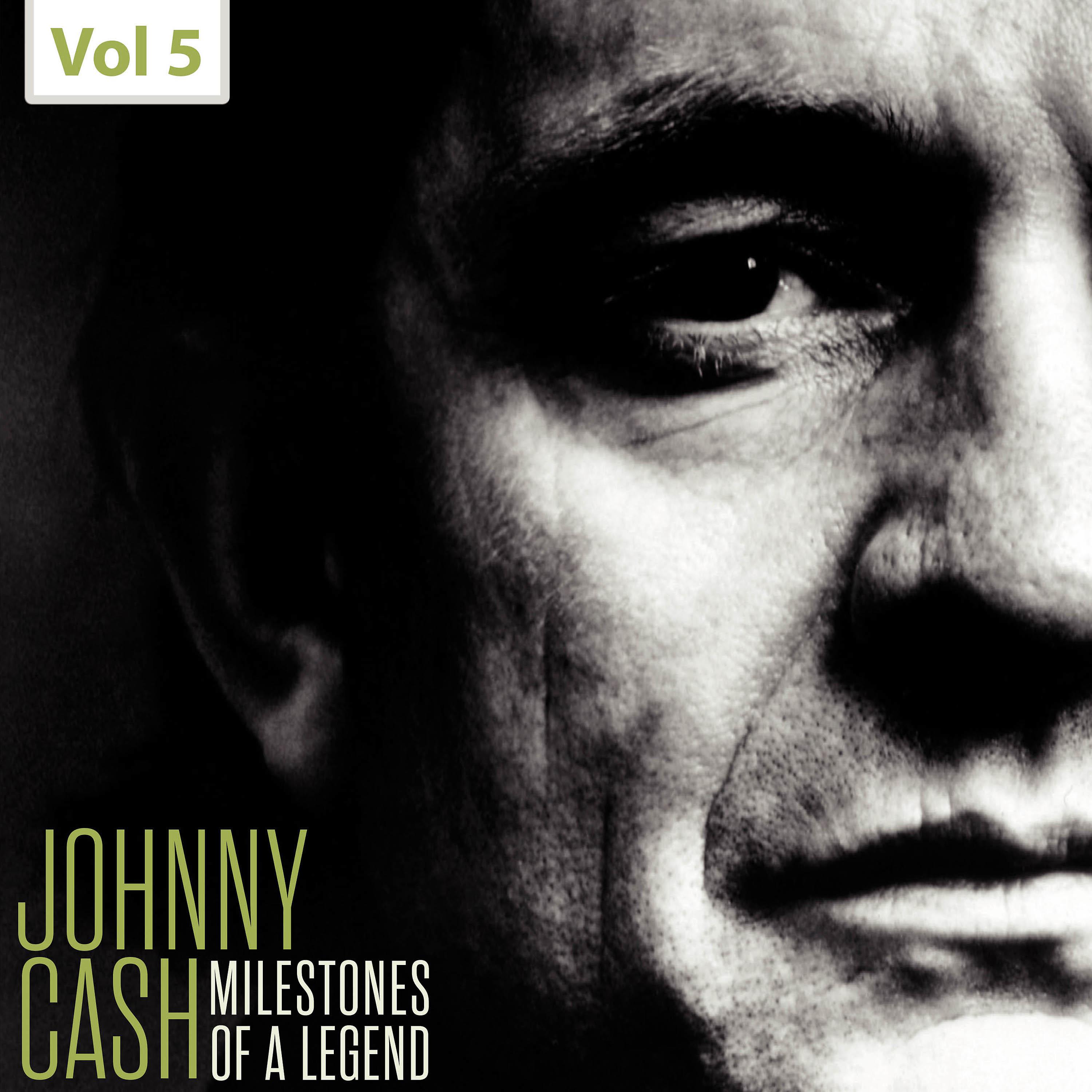Постер альбома Johnny Cash - Milestones of a Legend, Vol. 5