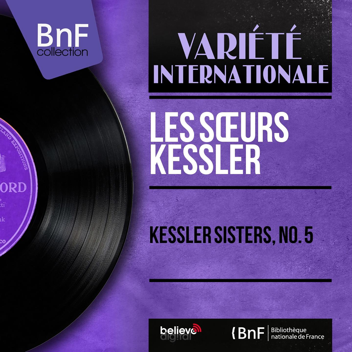 Постер альбома Kessler Sisters, No. 5 (Mono Version)