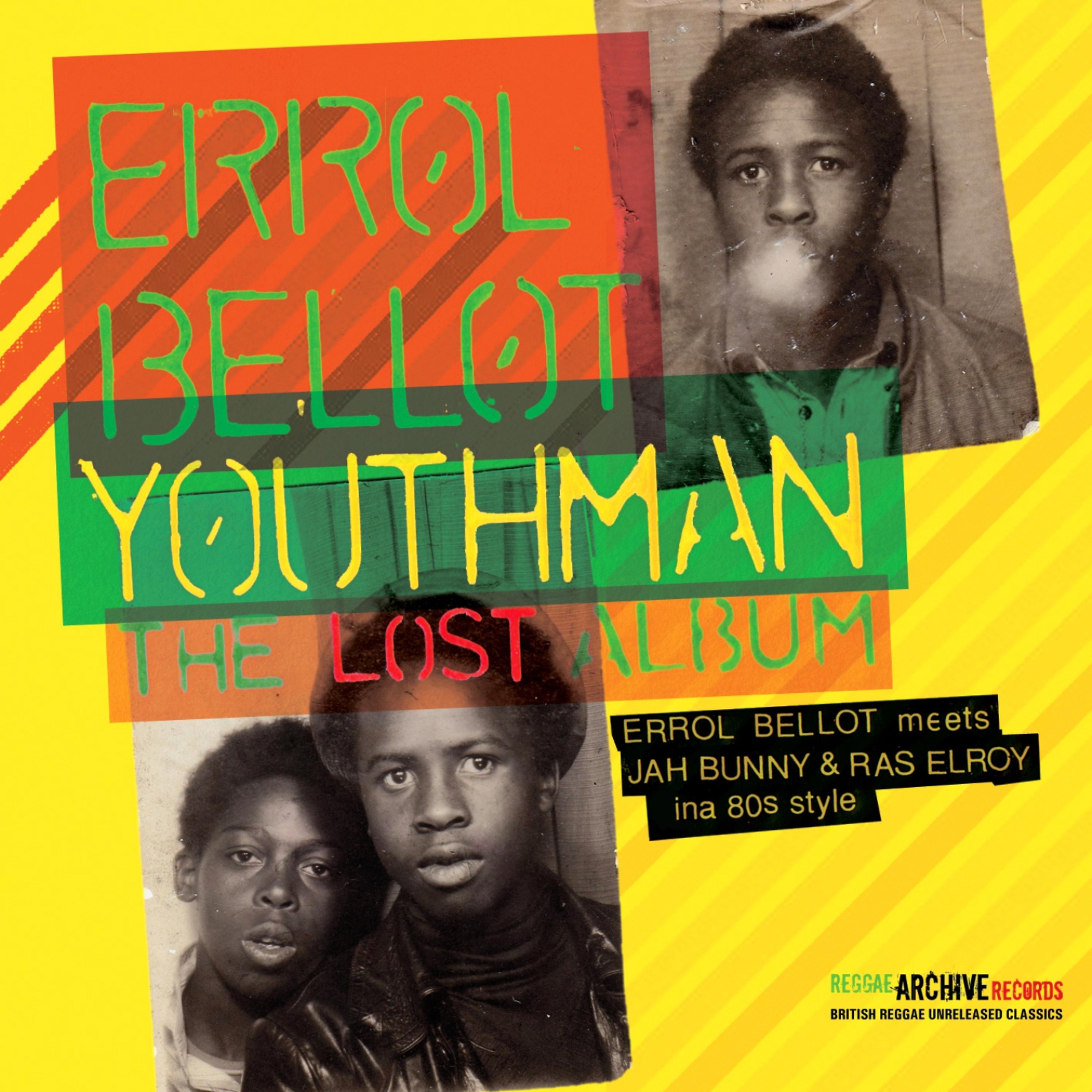 Постер альбома Youthman - The Lost Album (Errol Bellot Meets Jah Bunny & Ras Elroy Ina 80's Style)