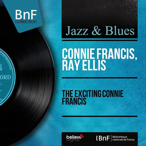 Постер альбома The Exciting Connie Francis (Mono Version)