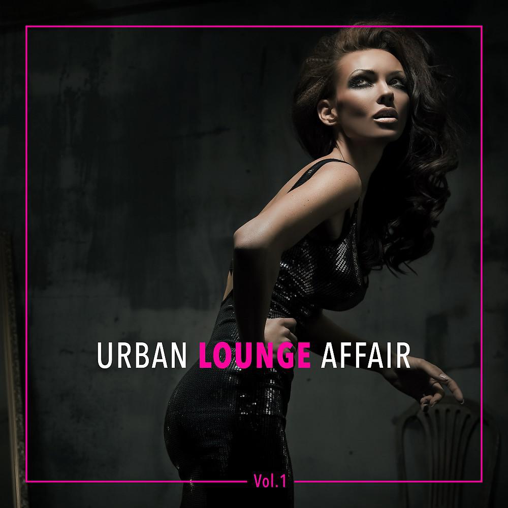Постер альбома Urban Lounge Affair, Vol. 1