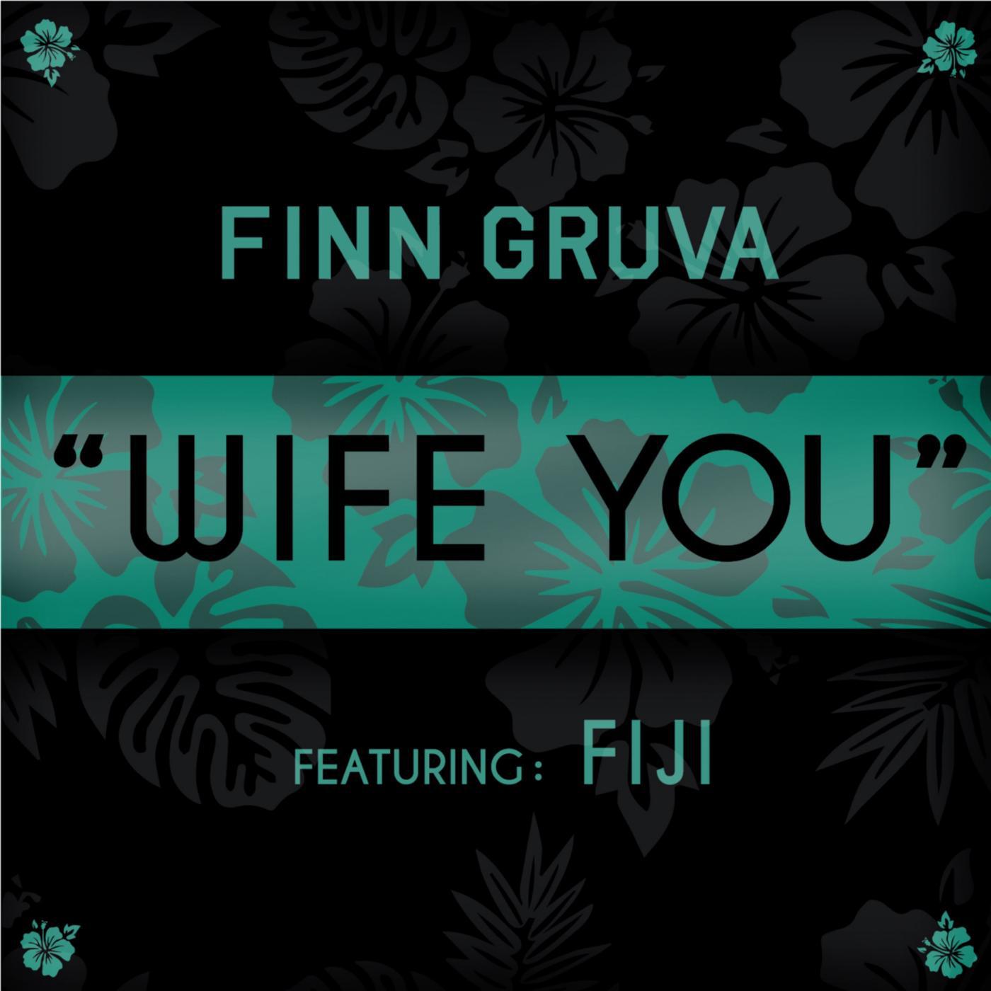 Постер альбома Wife You (feat. Fiji)