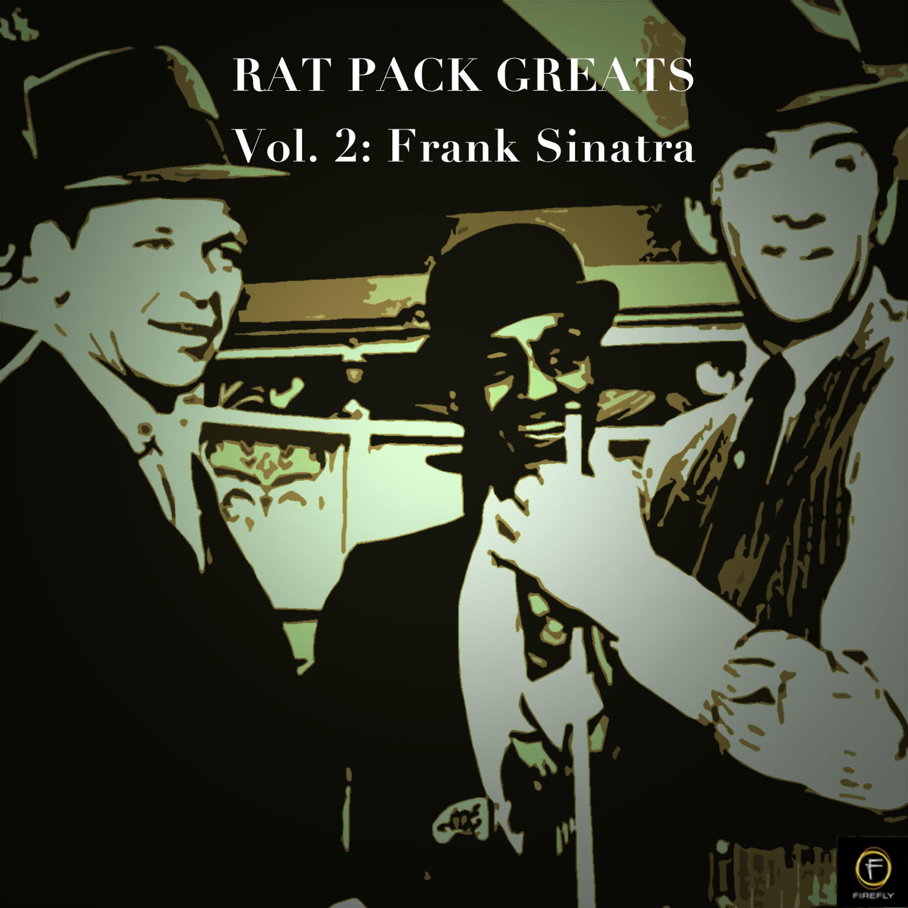 Постер альбома Rat Pack Greats Vol. 2: Frank Sinatra
