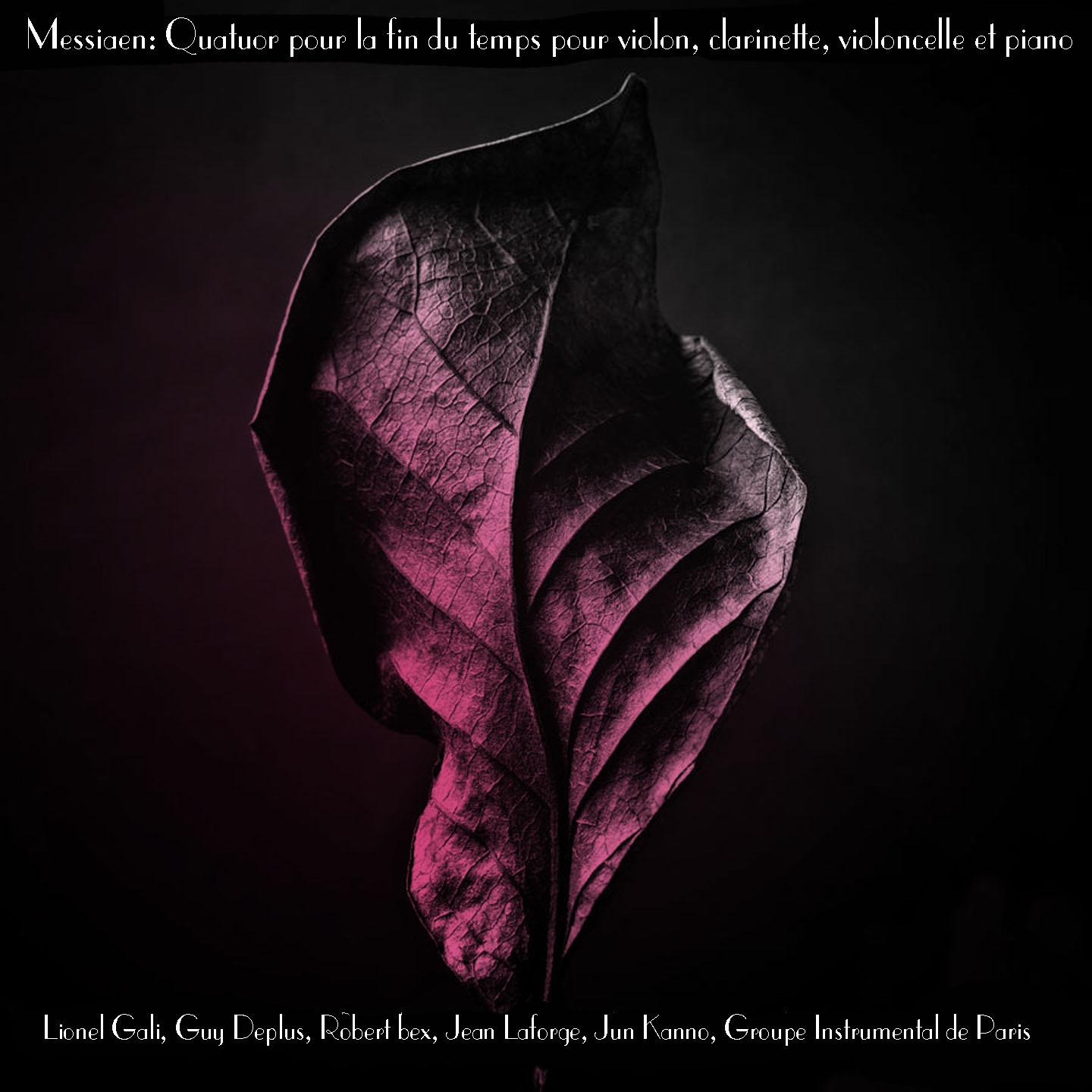 Постер альбома Messiaen: Quatuor pour la fin du temps pour violon, clarinette, violoncelle et piano