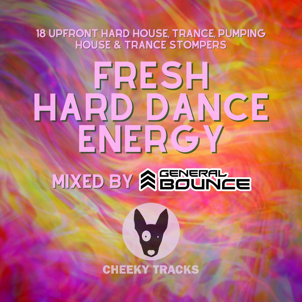 Постер альбома Fresh Hard Dance Energy (mixed by General Bounce)