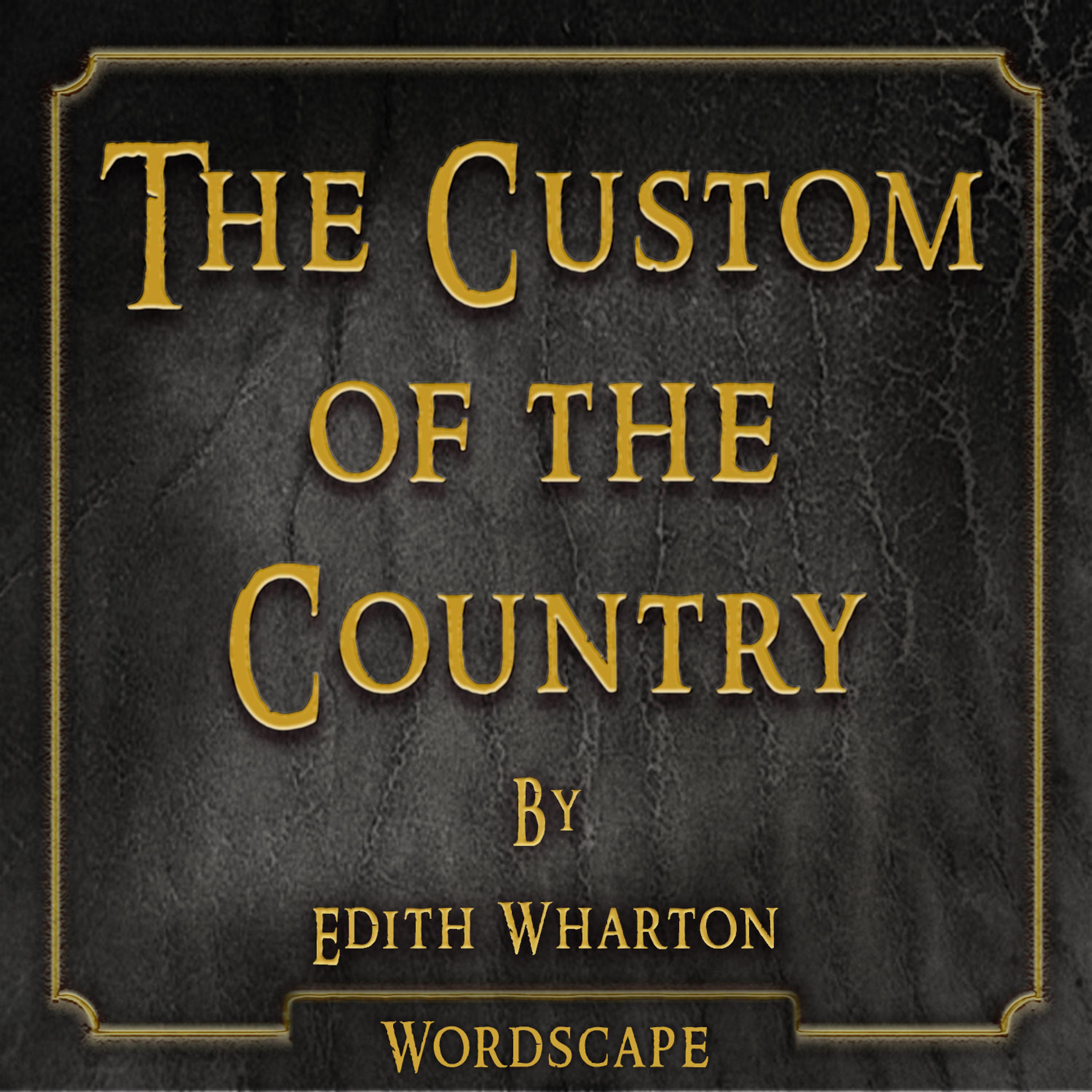 Постер альбома The Custom of the Country (By Edith Wharton)