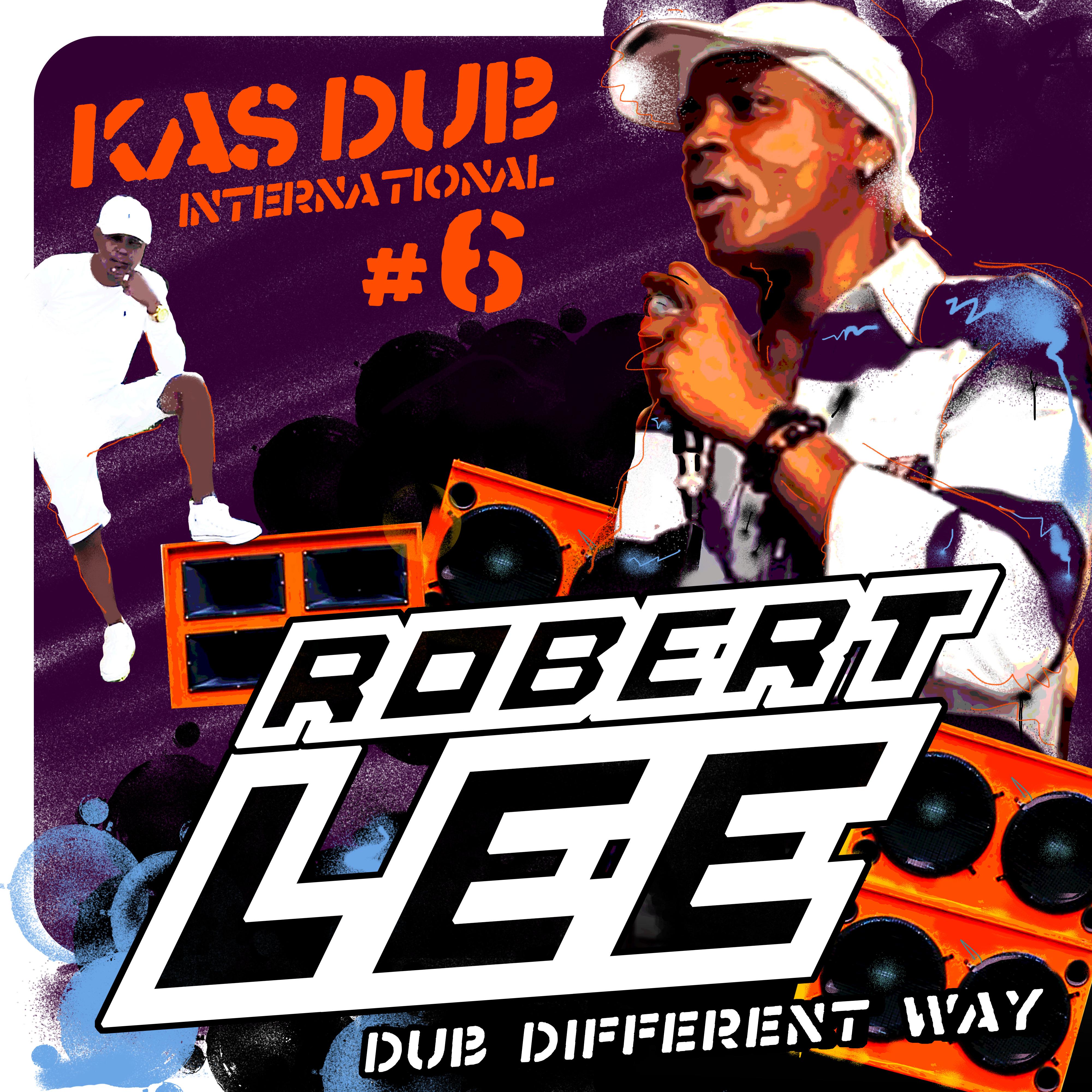 Постер альбома Kas Dub International #6 - Dub Different Way